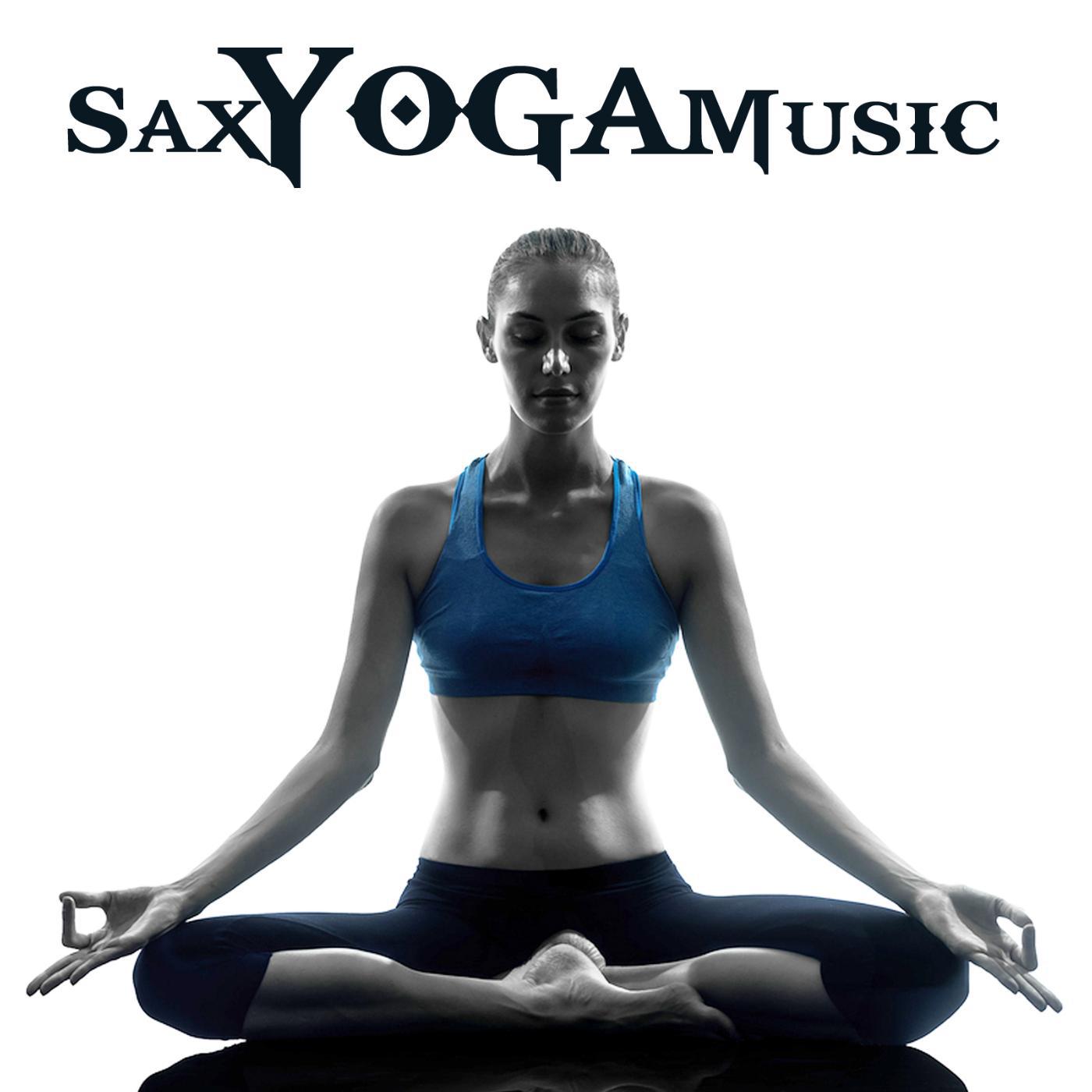 Постер альбома Sax Yoga Music (Relaxing and Inspiring Saxaphone Songs for Yoga)