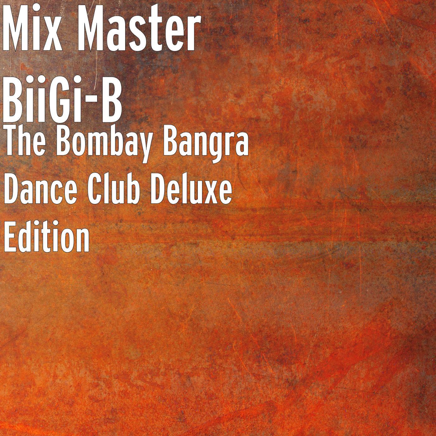 Mix Master BiiGi-B - Bombay Bangra (Studio 26 MIX)