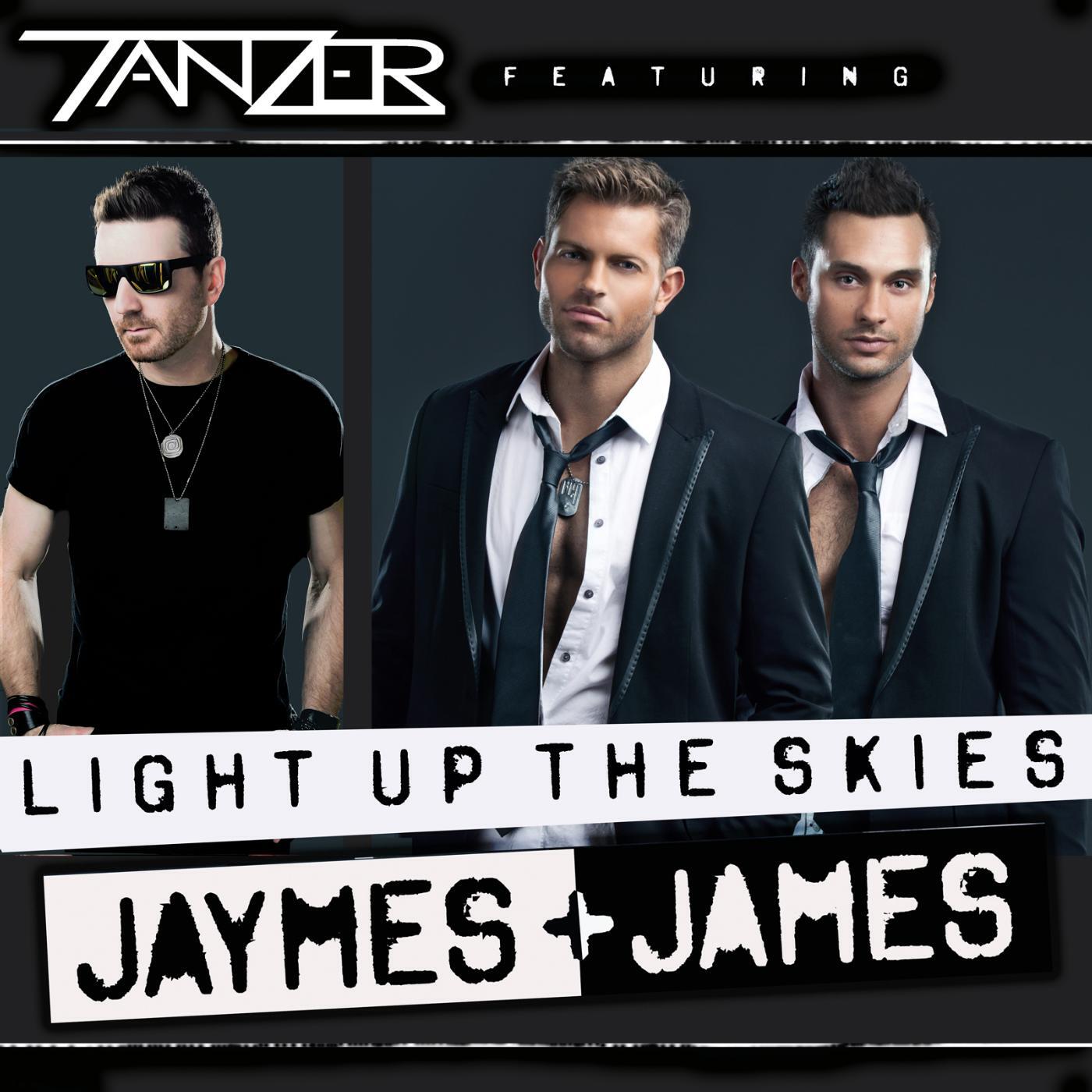 Tanzer - Light up the Skies (feat. Jaymes & James)