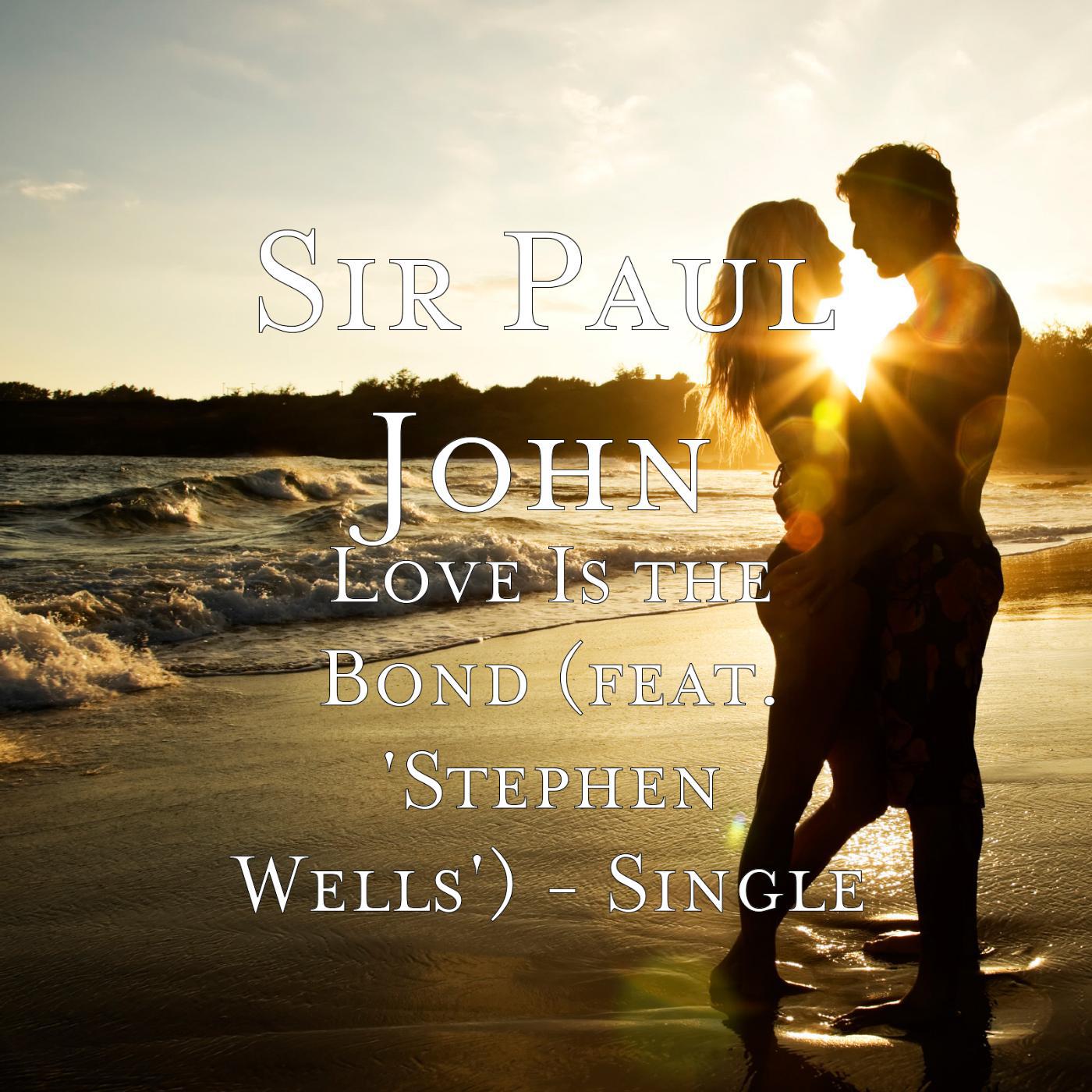 Постер альбома Love Is the Bond (feat. 'stephen Wells')