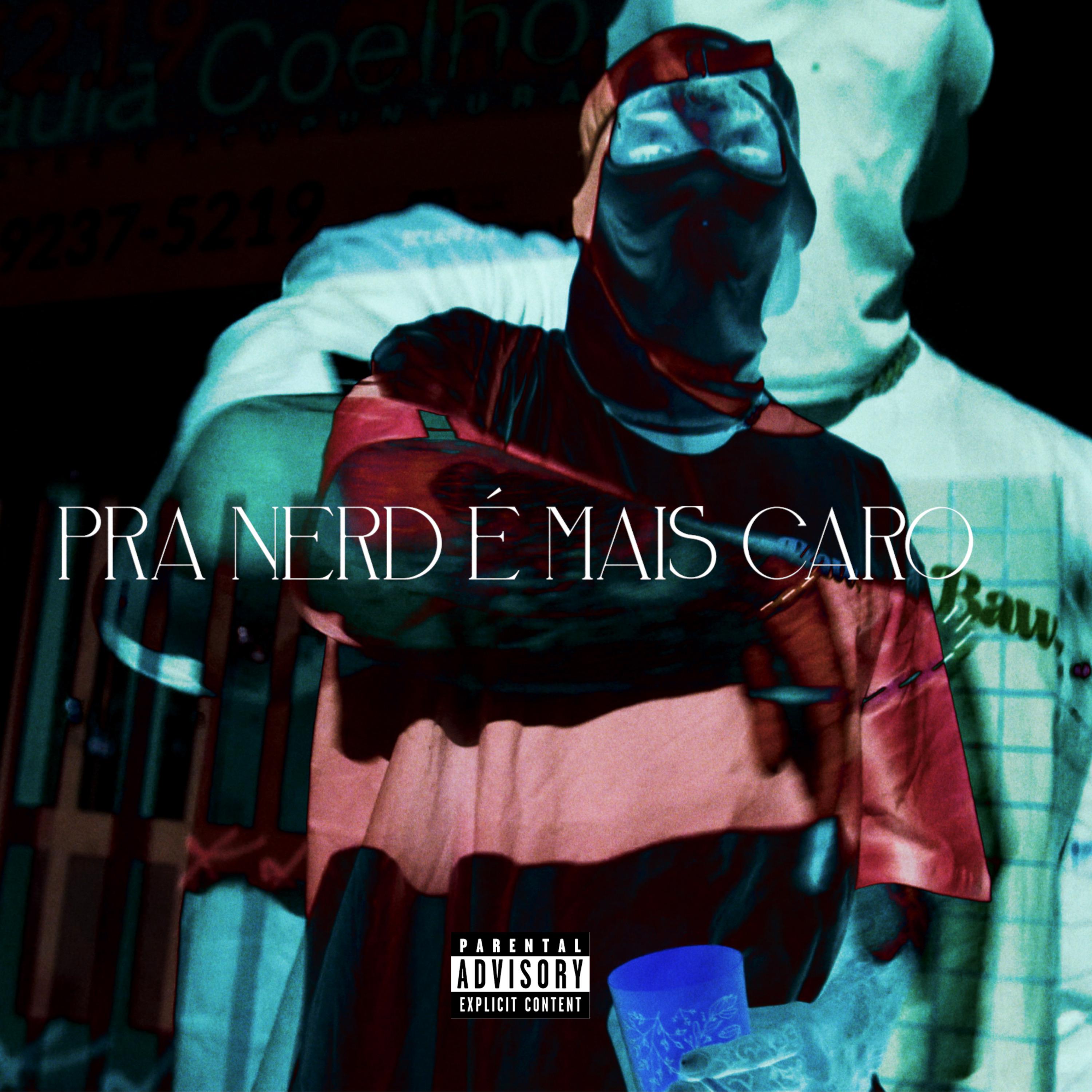 Постер альбома Pra Nerd É Mais Caro