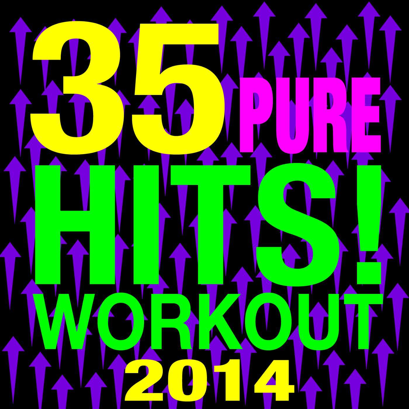 Постер альбома 35 Pure Hits! Workout 2014