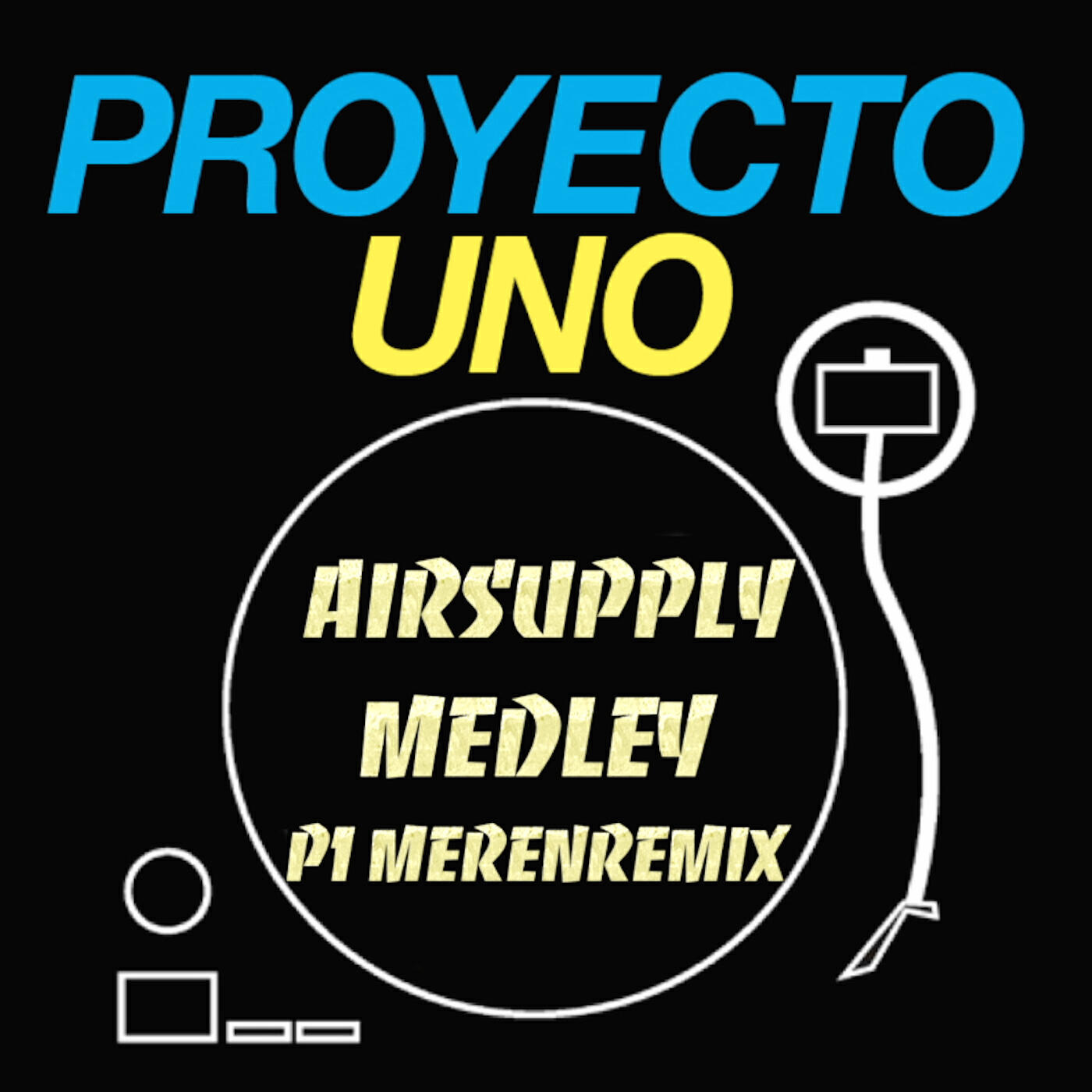 PROYECTO UNO - Airsupply Medley(P1 MerenRemix Edit)