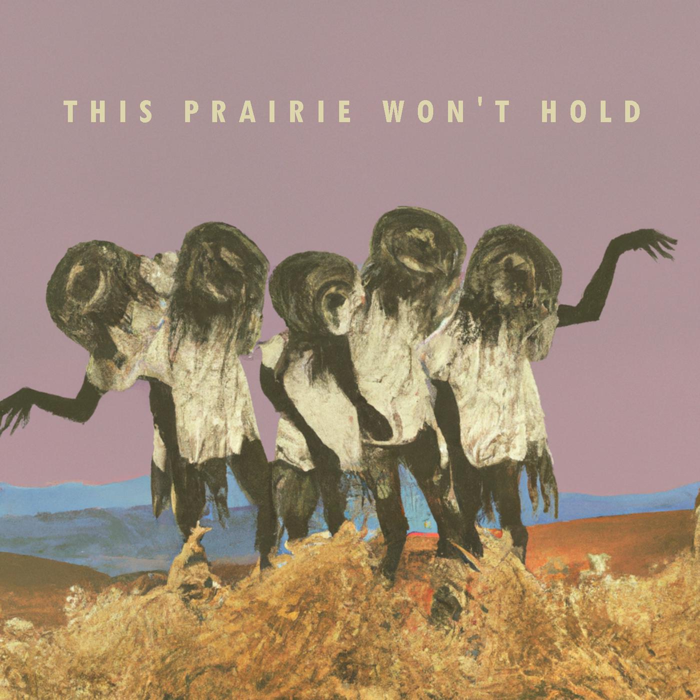 Постер альбома This Prairie Won't Hold