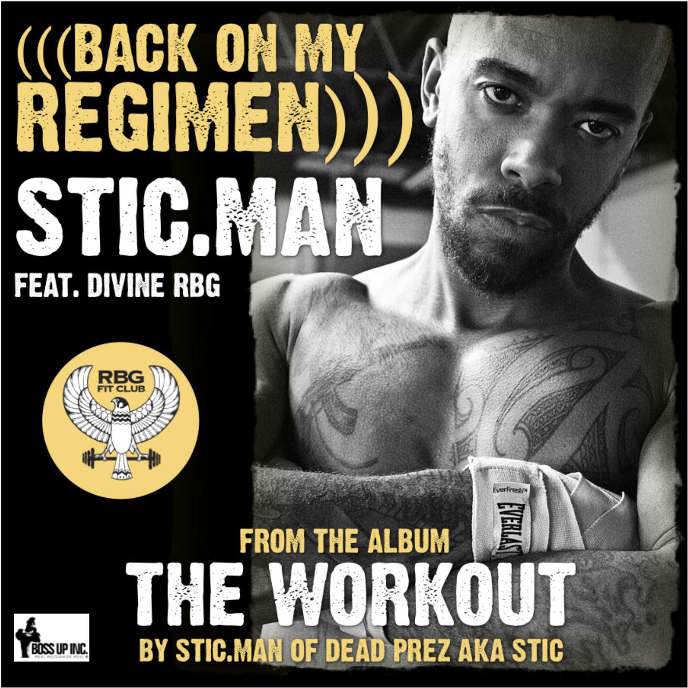 Stic.Man of Dead Prez - Back on My Regimen (Swole Like Tookie) [feat. Divine Rbg]