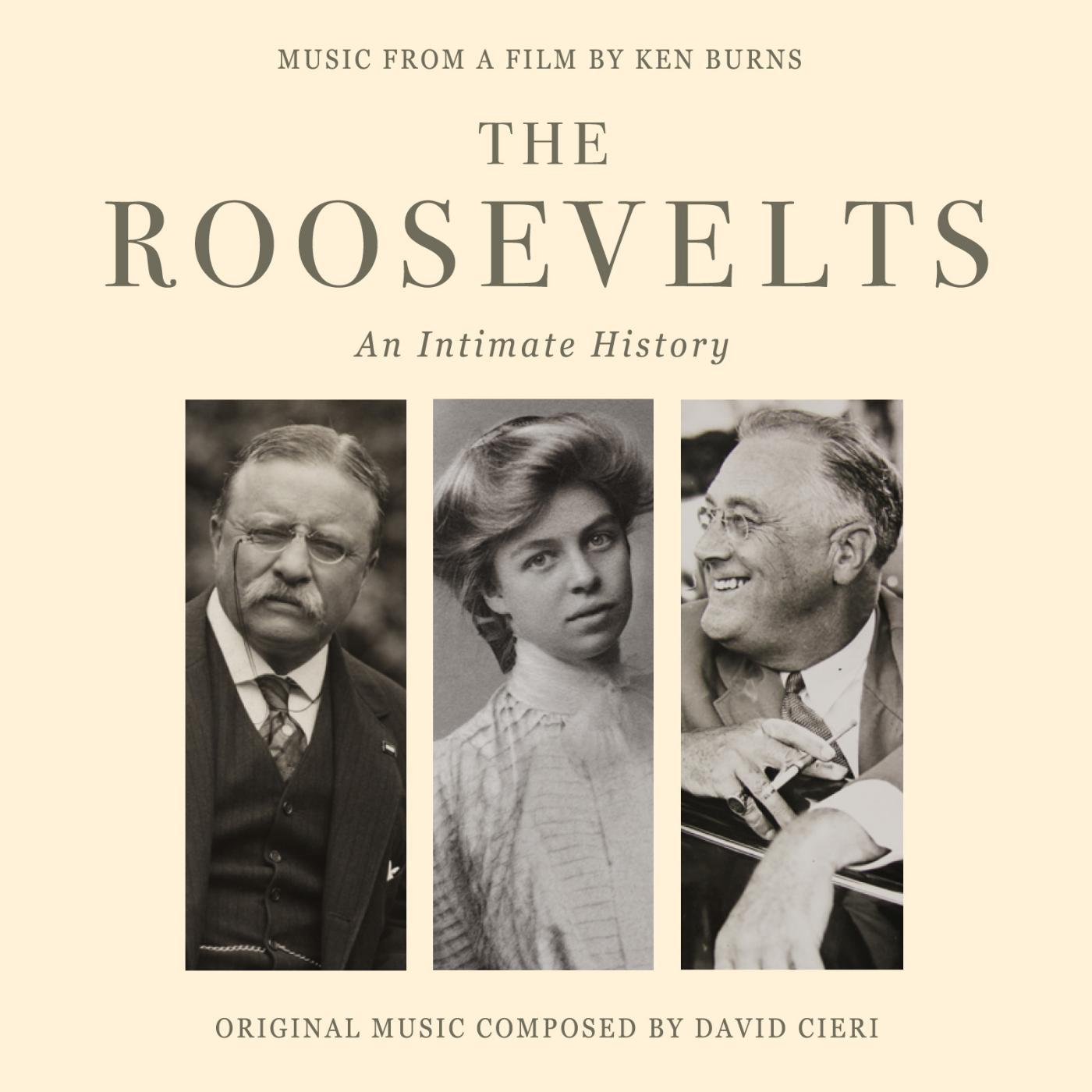 Постер альбома The Roosevelts An Intimate History - A Film by Ken Burns (Original Score)