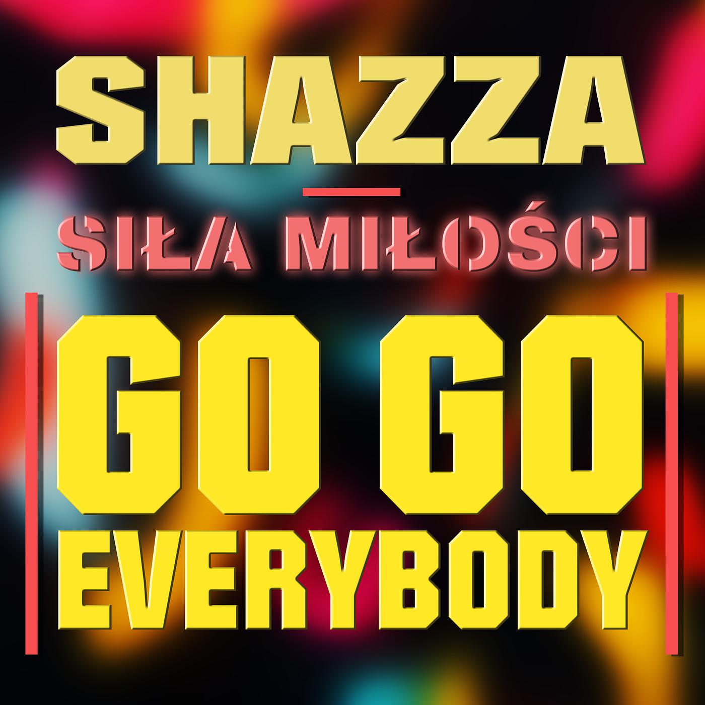 Постер альбома Siła Miłości (Go-Go Everybody)