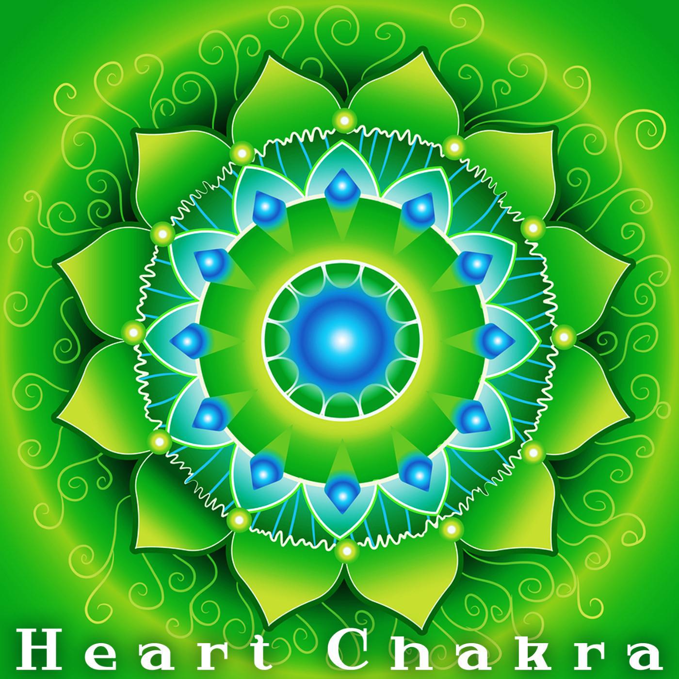 Постер альбома Heart Chakra - Music for Opening and Balancing Chakras