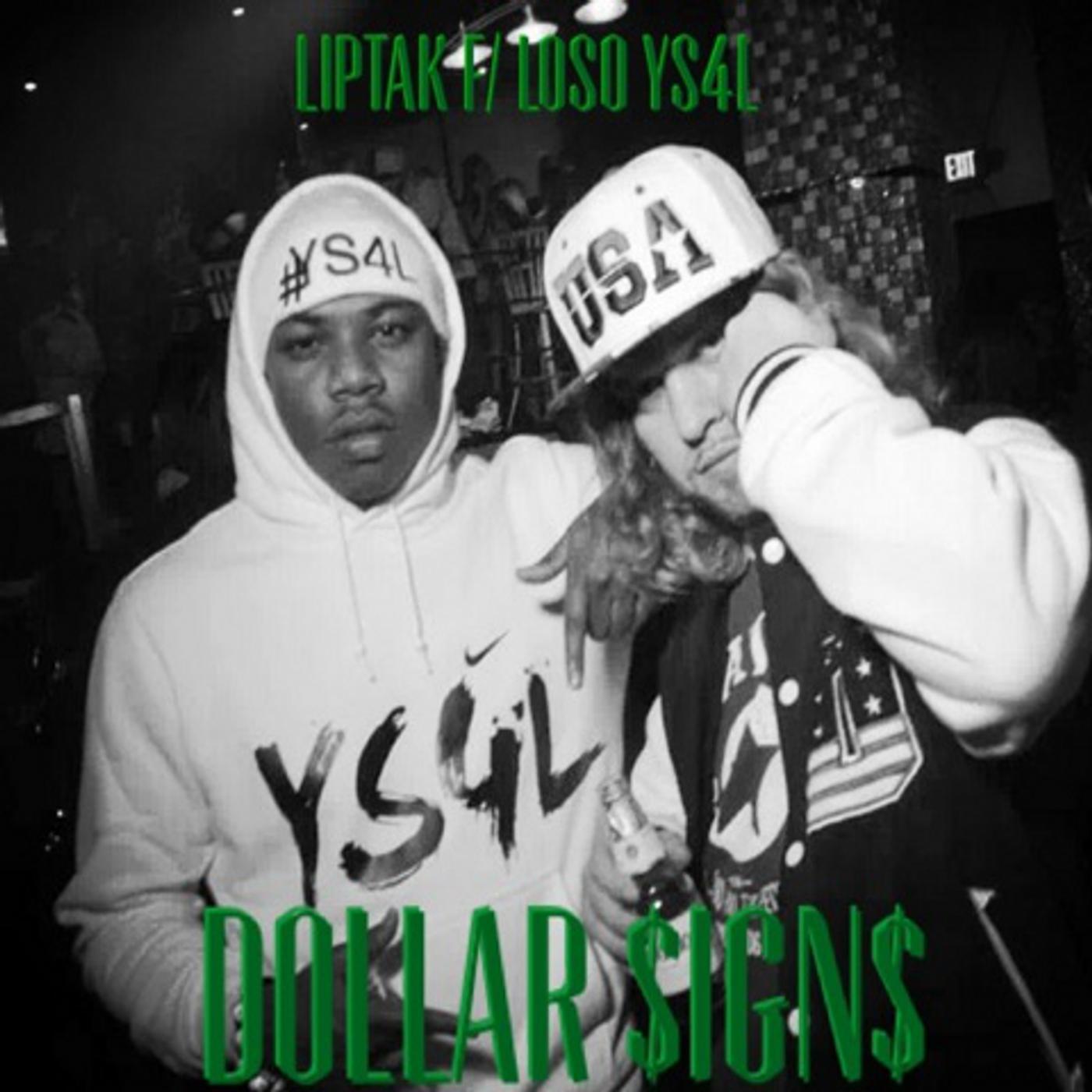 Liptak - Dollar $Ign'$ (feat. Loso Ys4l)