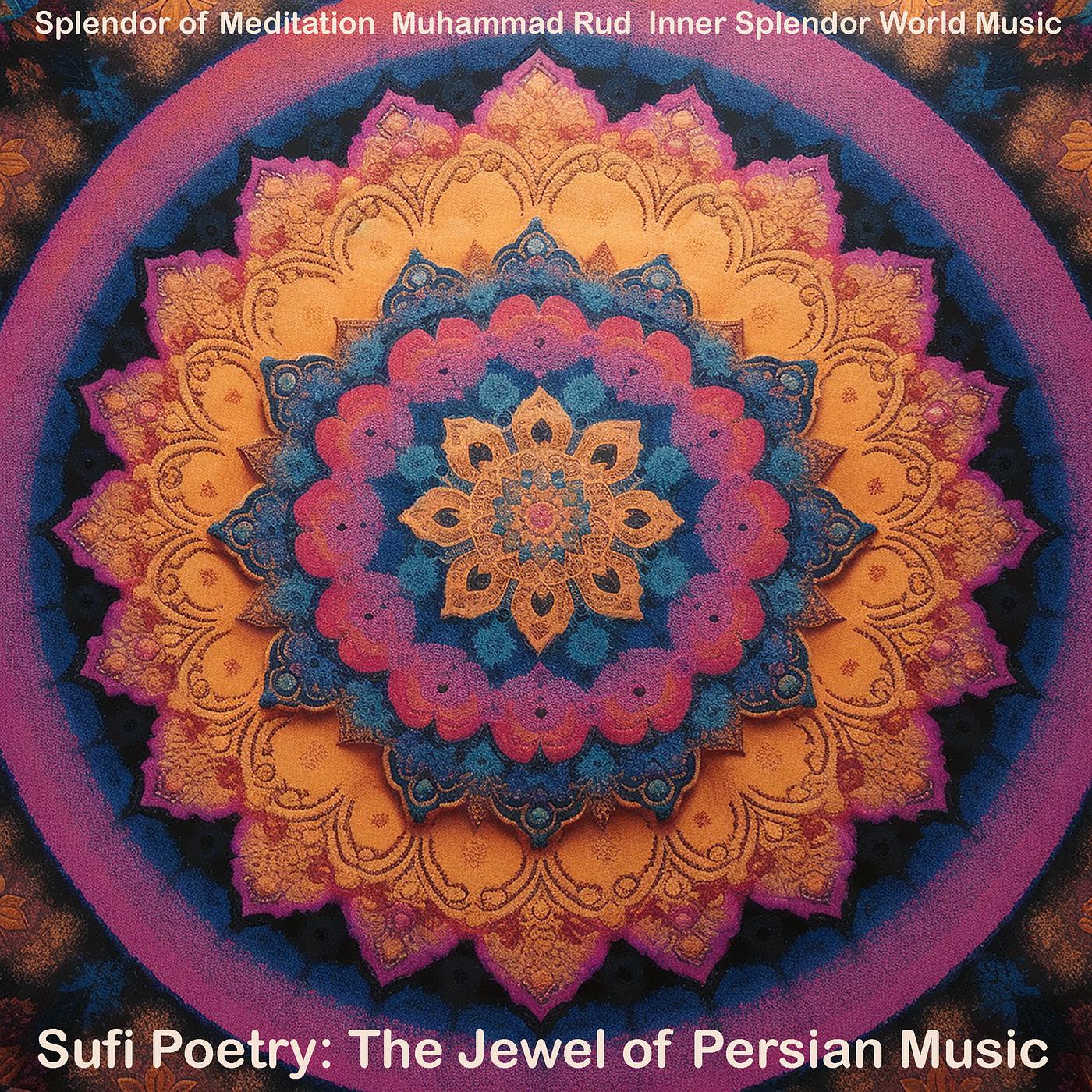 Постер альбома Sufi Poetry: The Jewel of Persian Music