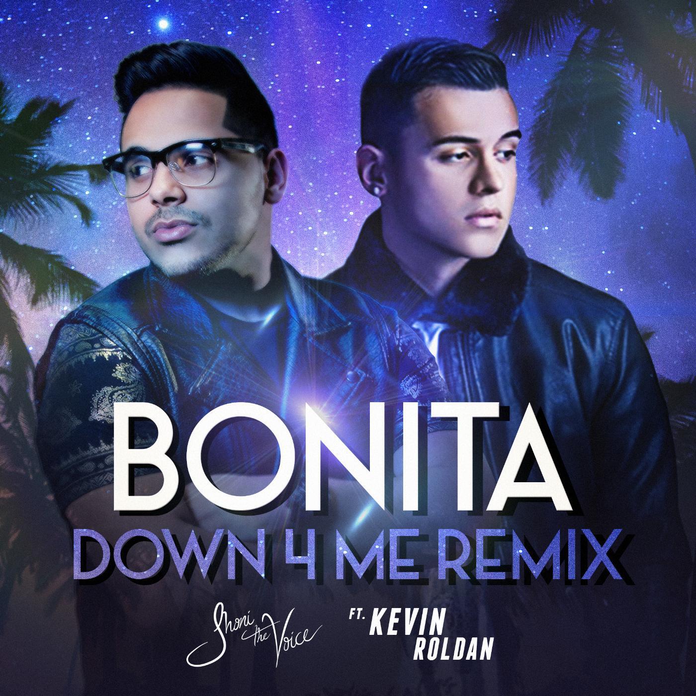 Jhoni The Voice - Bonita (Down 4 Me Remix) [feat. Kevin Roldan]