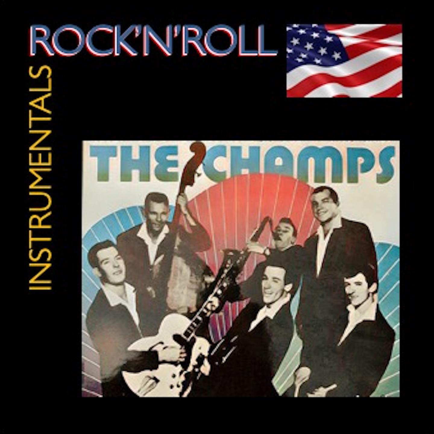 Постер альбома Rock'n'Roll Instrumentals · The Champs