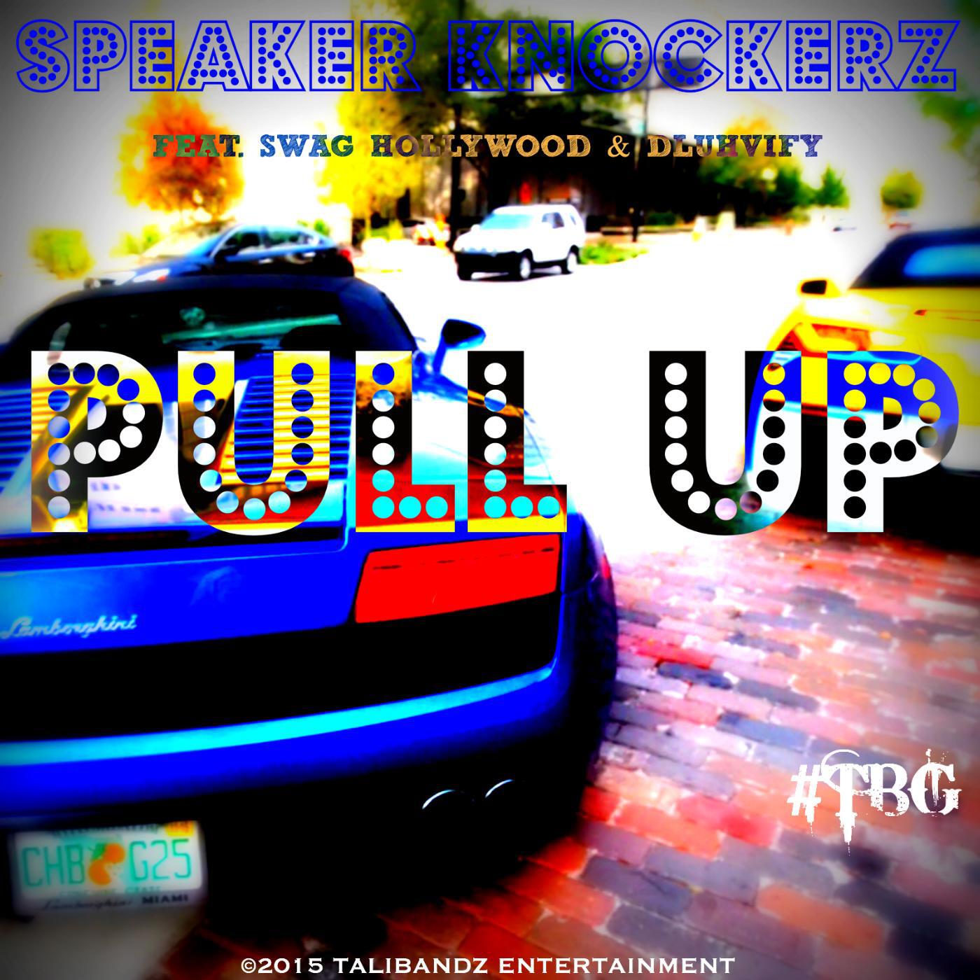 Speaker Knockerz - Pull up (feat. Swag Hollywood & Dluhvify)