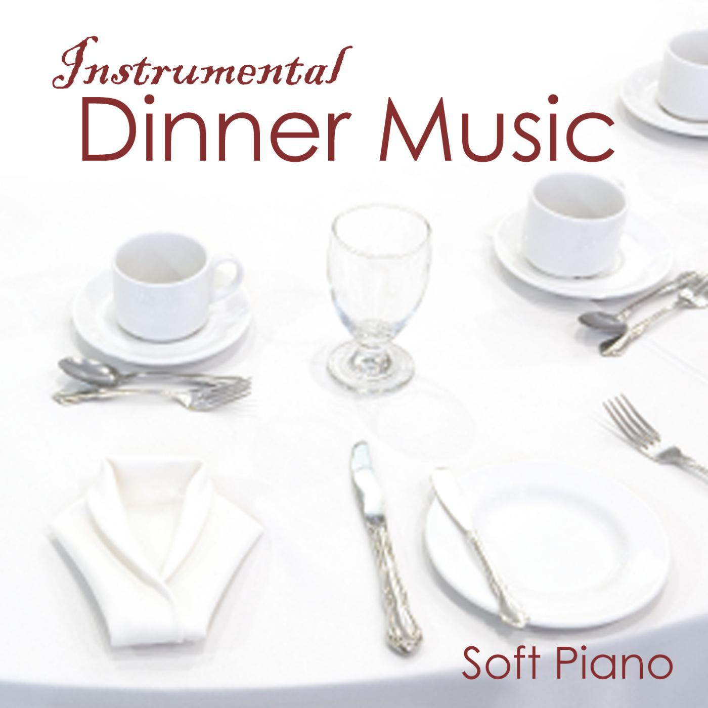 Постер альбома Instrumental Dinner Music - Soft Piano Music