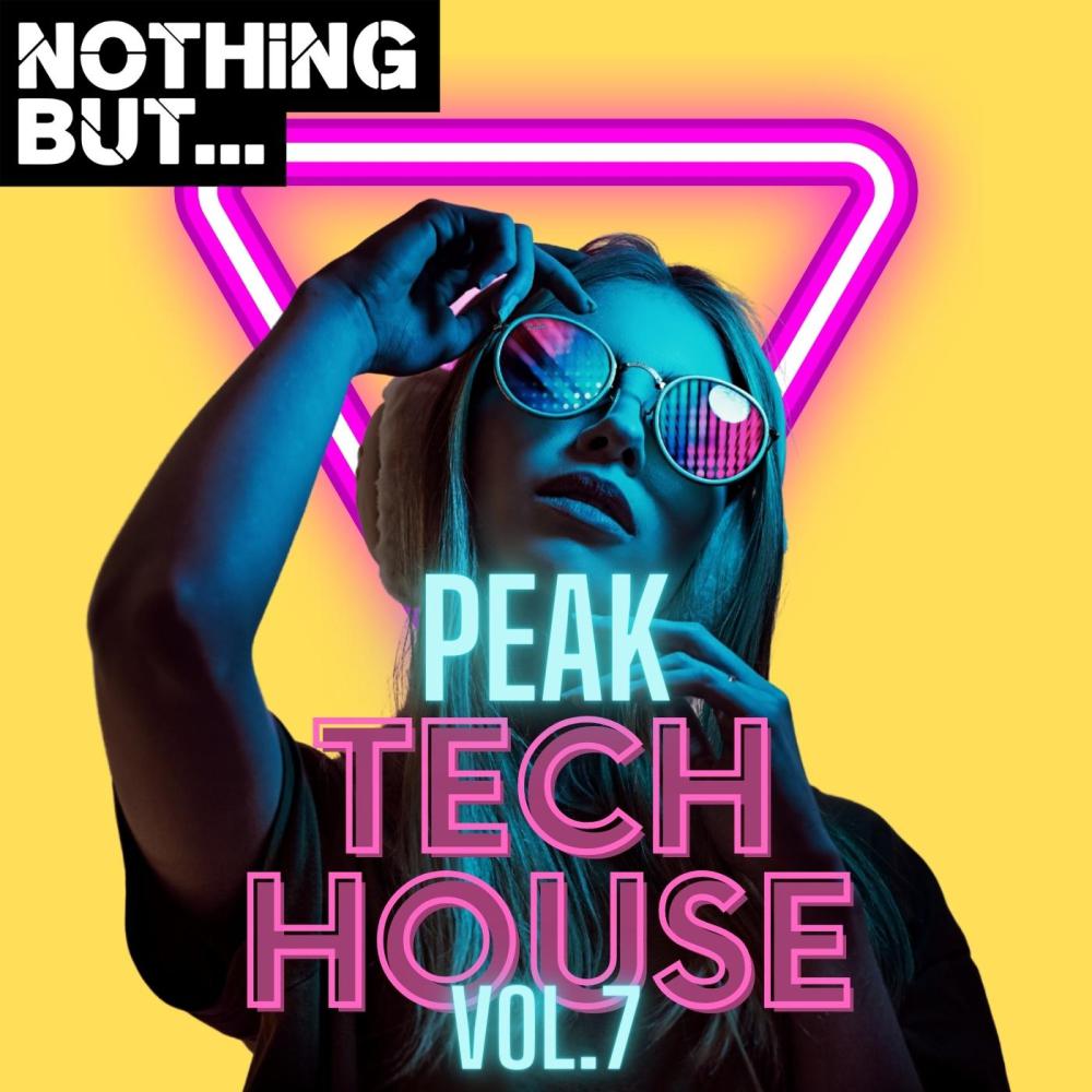 Постер альбома Nothing But... Peak Tech House, Vol. 07