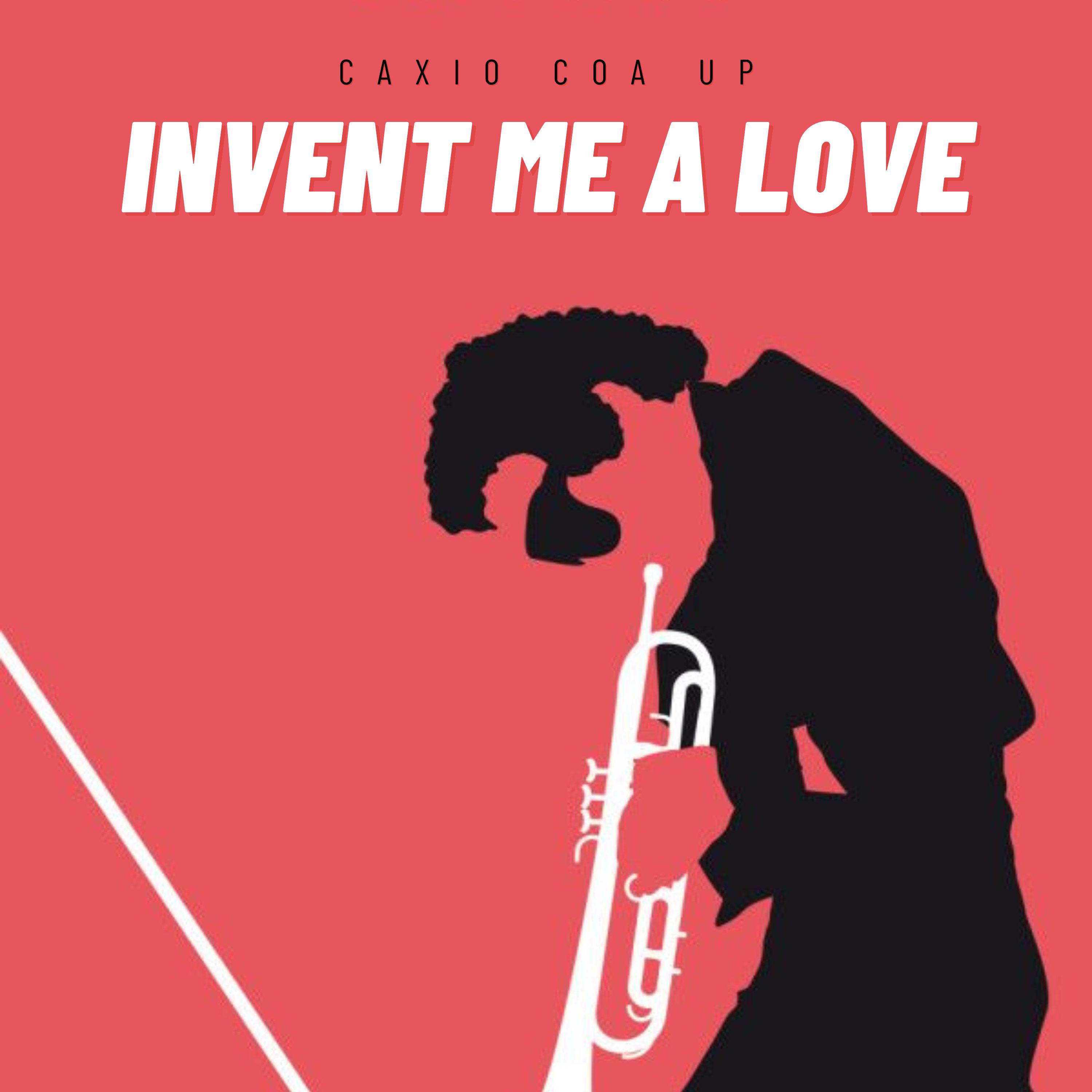 Постер альбома Invent Me a Love