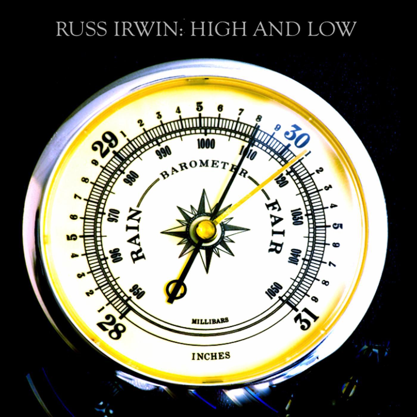 Russ Irwin - High and Low (feat. Dean DeLeo & Rusty Anderson)