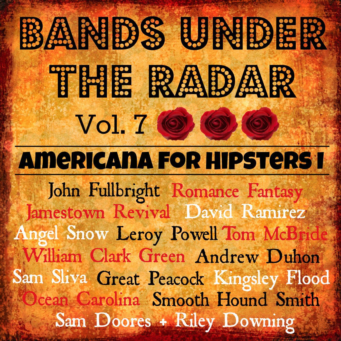 Постер альбома Bands Under the Radar, Vol. 7: Americana for Hipsters I