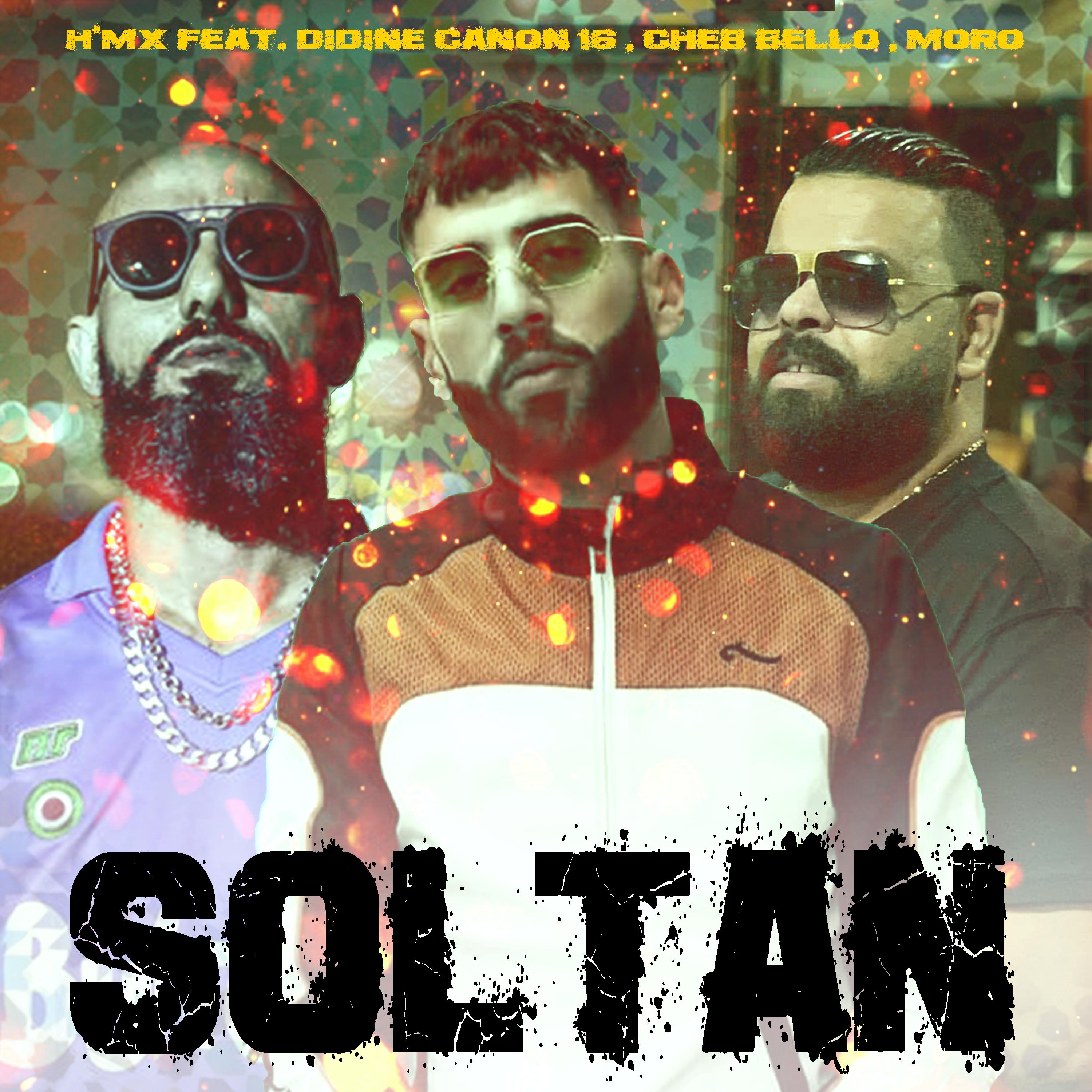 Постер альбома Soltan (feat. Didine Canon 16, Cheb Bello, Moro.)