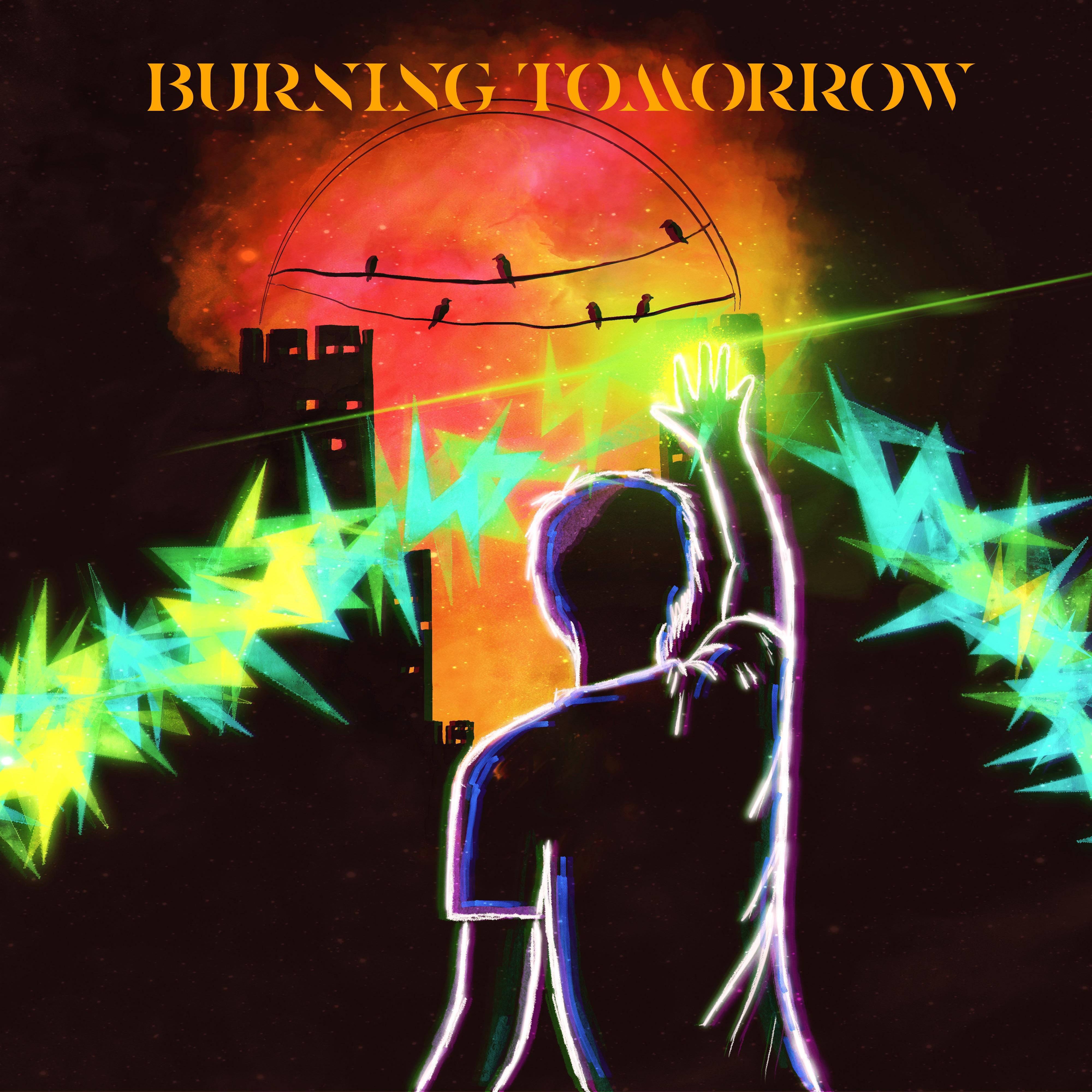 Постер альбома Burning Tomorrow
