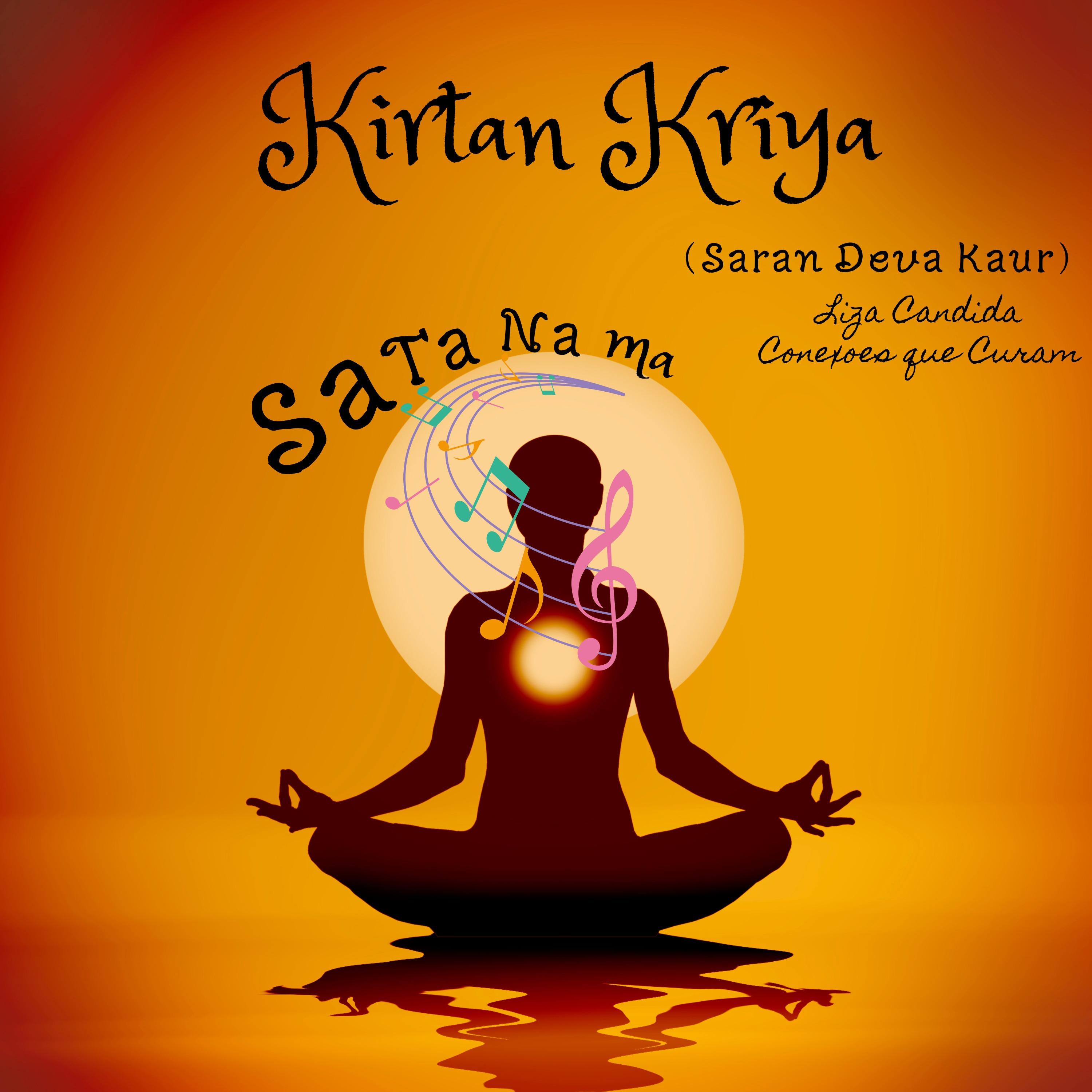 Постер альбома Kirtan Kriya Sa Ta na Ma (Saran Deva Kaur)