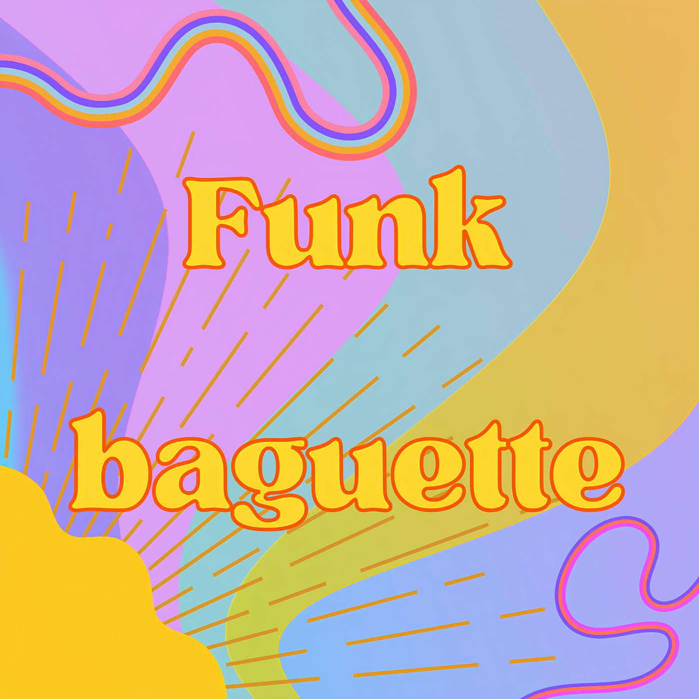 Постер альбома Funk Baguette
