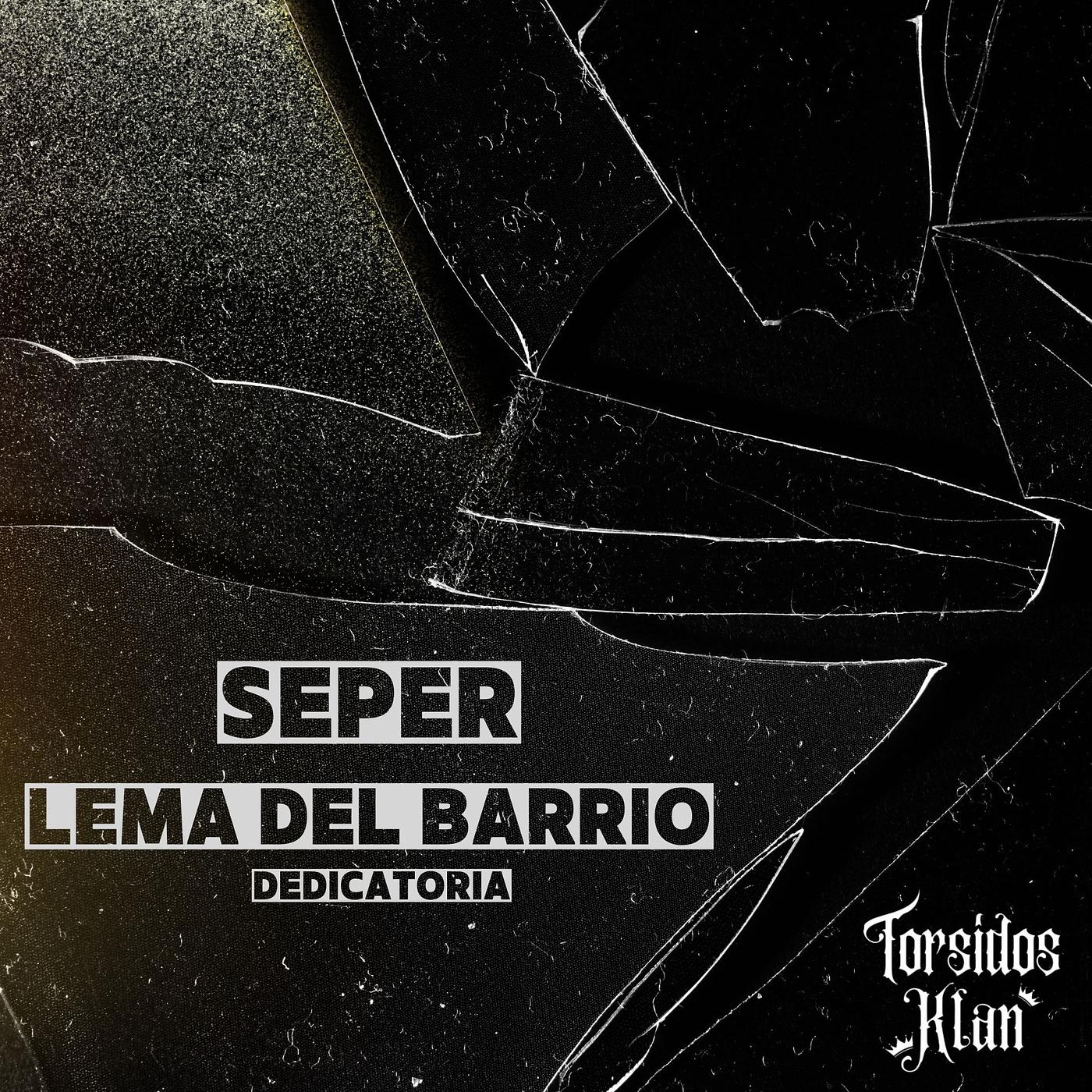 Постер альбома Seper (Lema Del Barrio) Dedicatoria