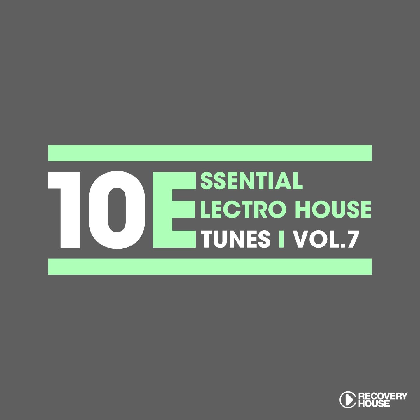 Постер альбома 10 Essential Electro House Tunes, Vol. 7