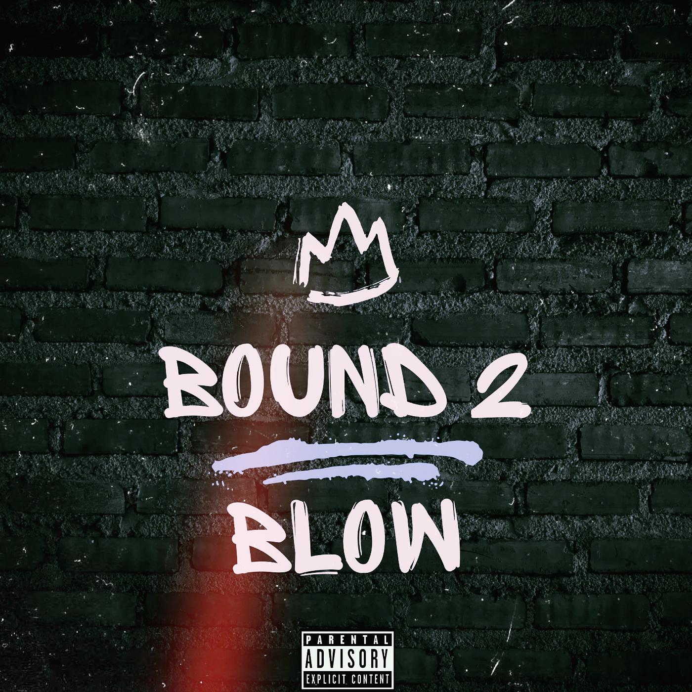 Постер альбома Bound 2 Blow
