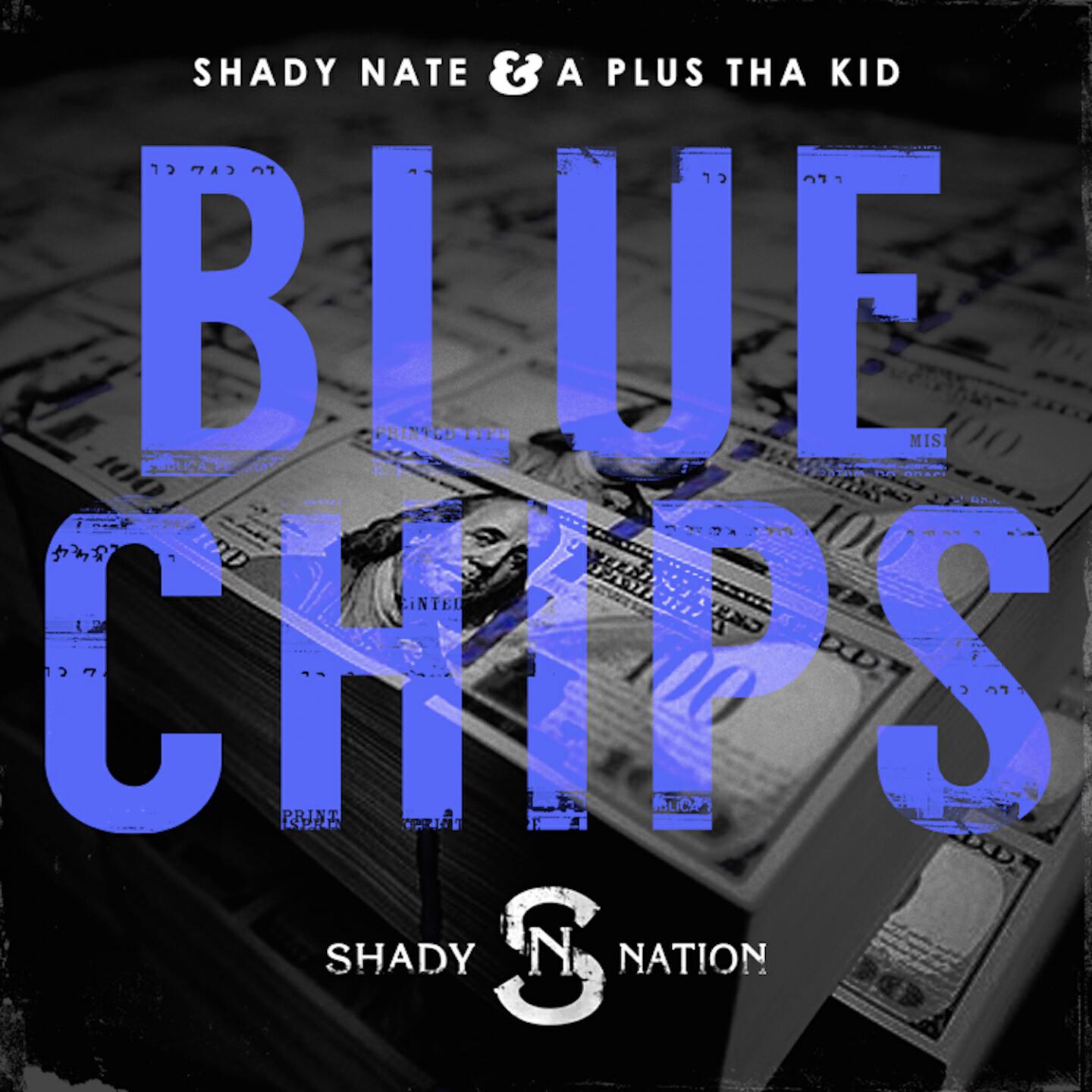 Shady Nate - Blue Chips
