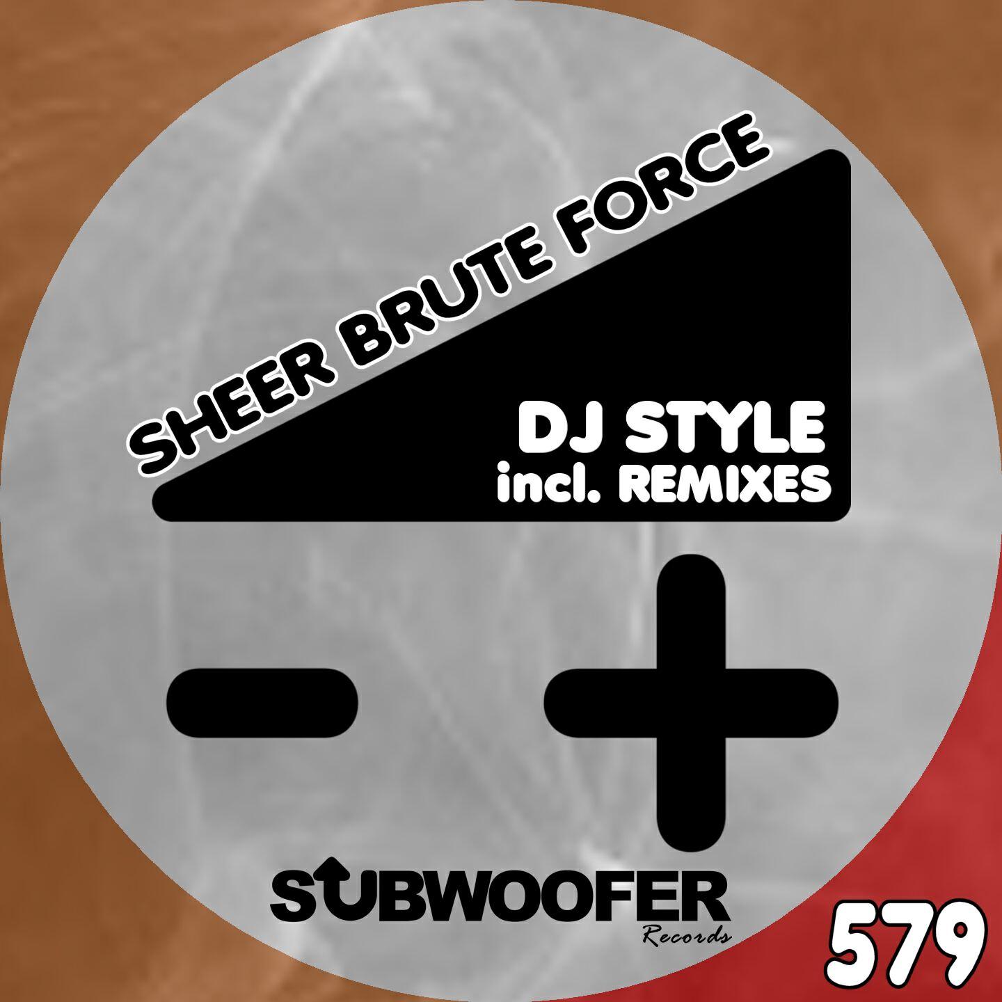 DJ Style - Sheer Brute Force (Itzy Fuziaky Remix)