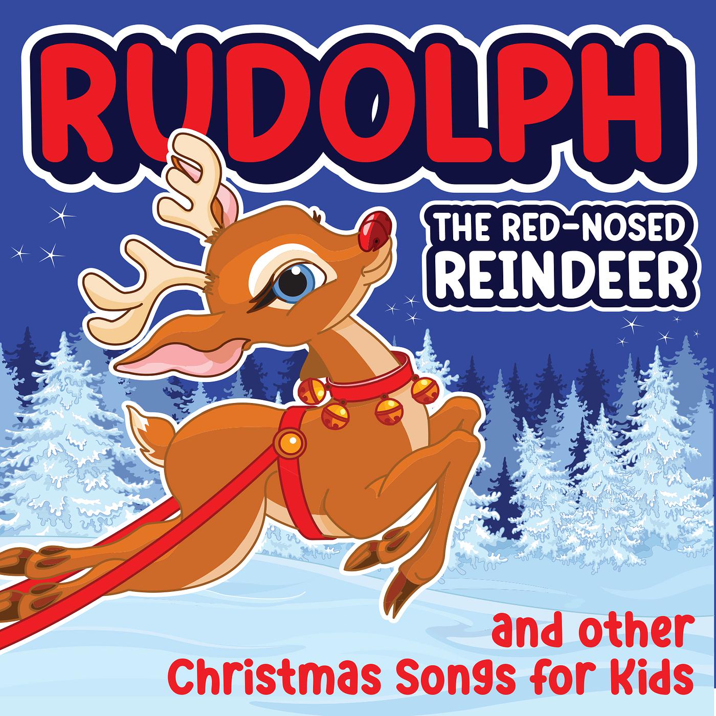 Постер альбома Rudolph the Red Nosed Reindeer and Other Christmas Songs for Kids