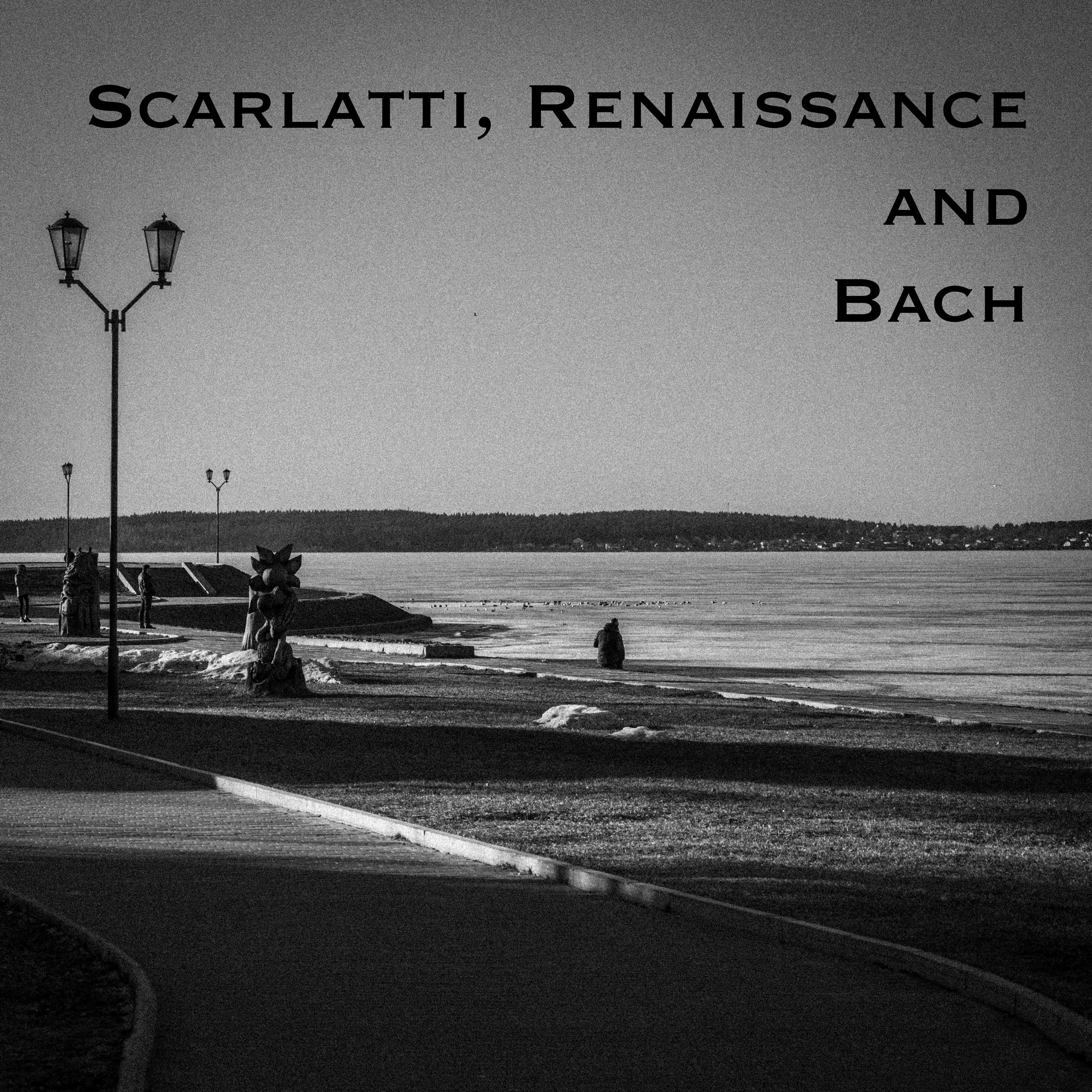 Постер альбома Scarlatti, Renaissance and Bach