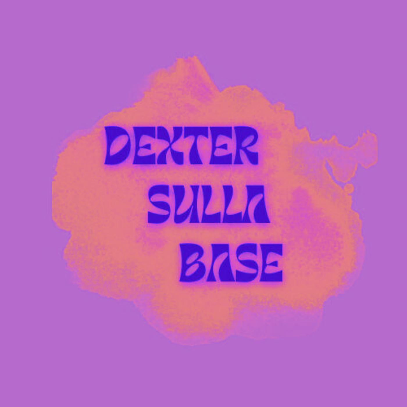 Постер альбома Dexter Sulla Base reverb version