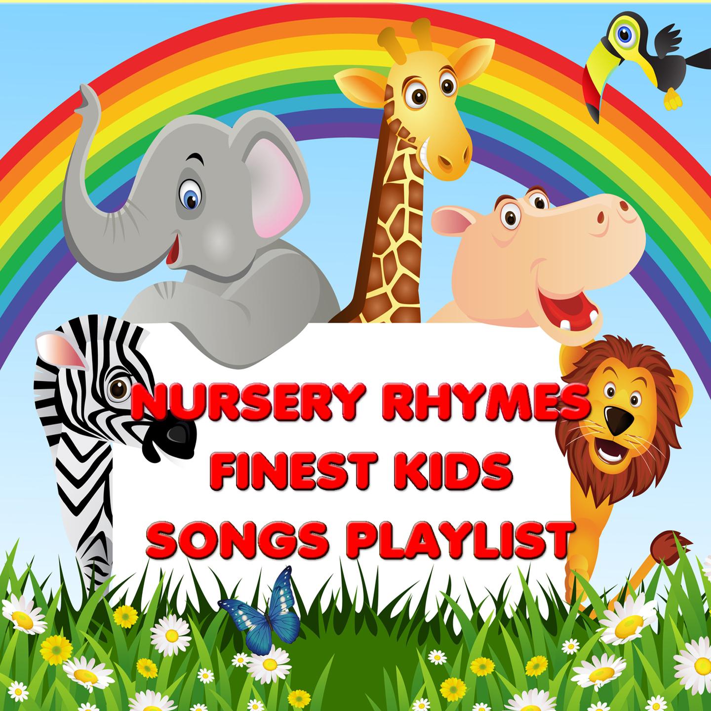 Постер альбома Nursery Rhymes - Finest Kids Songs Playlist
