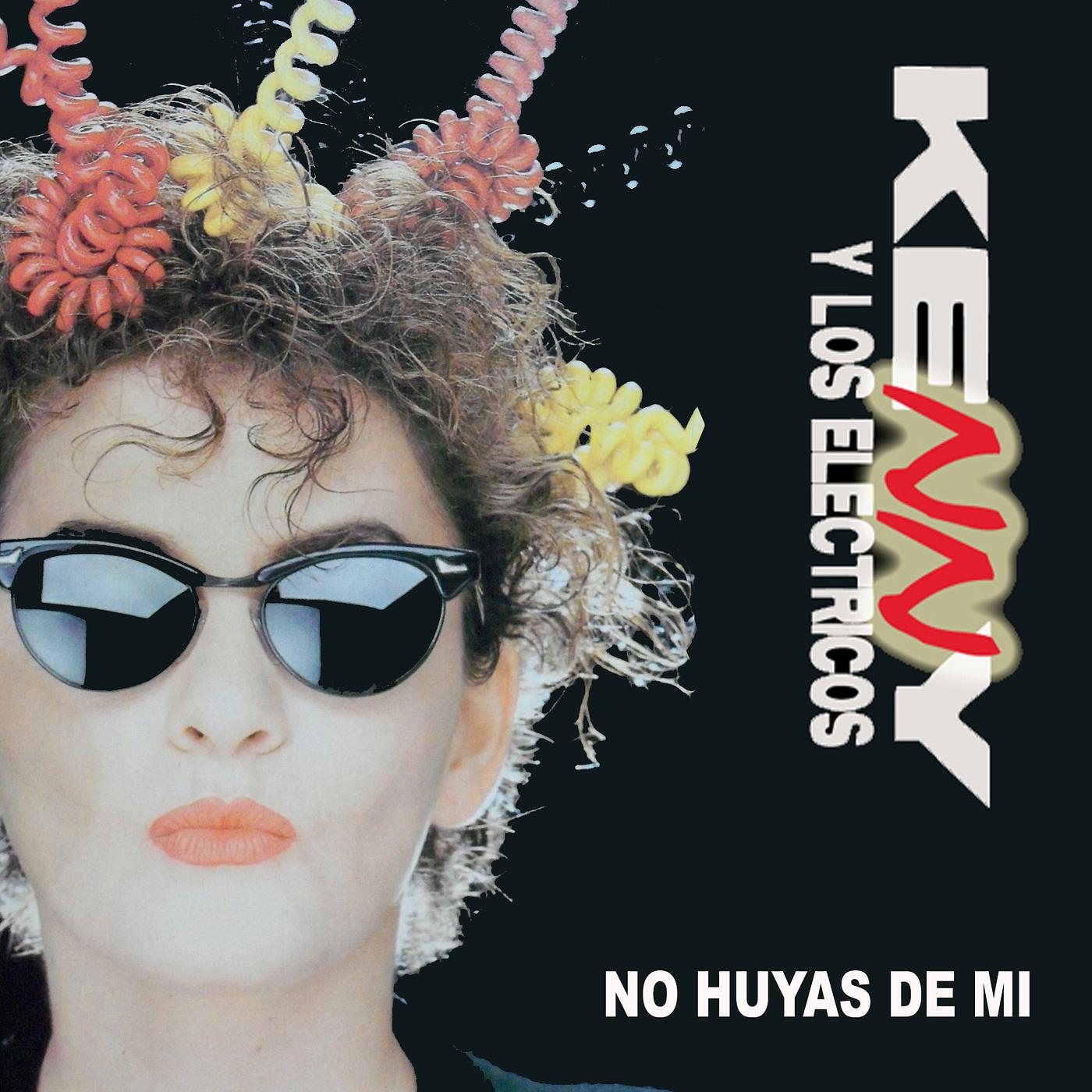 Постер альбома No Huyas De Mi (Tengo Roto El Corazón)