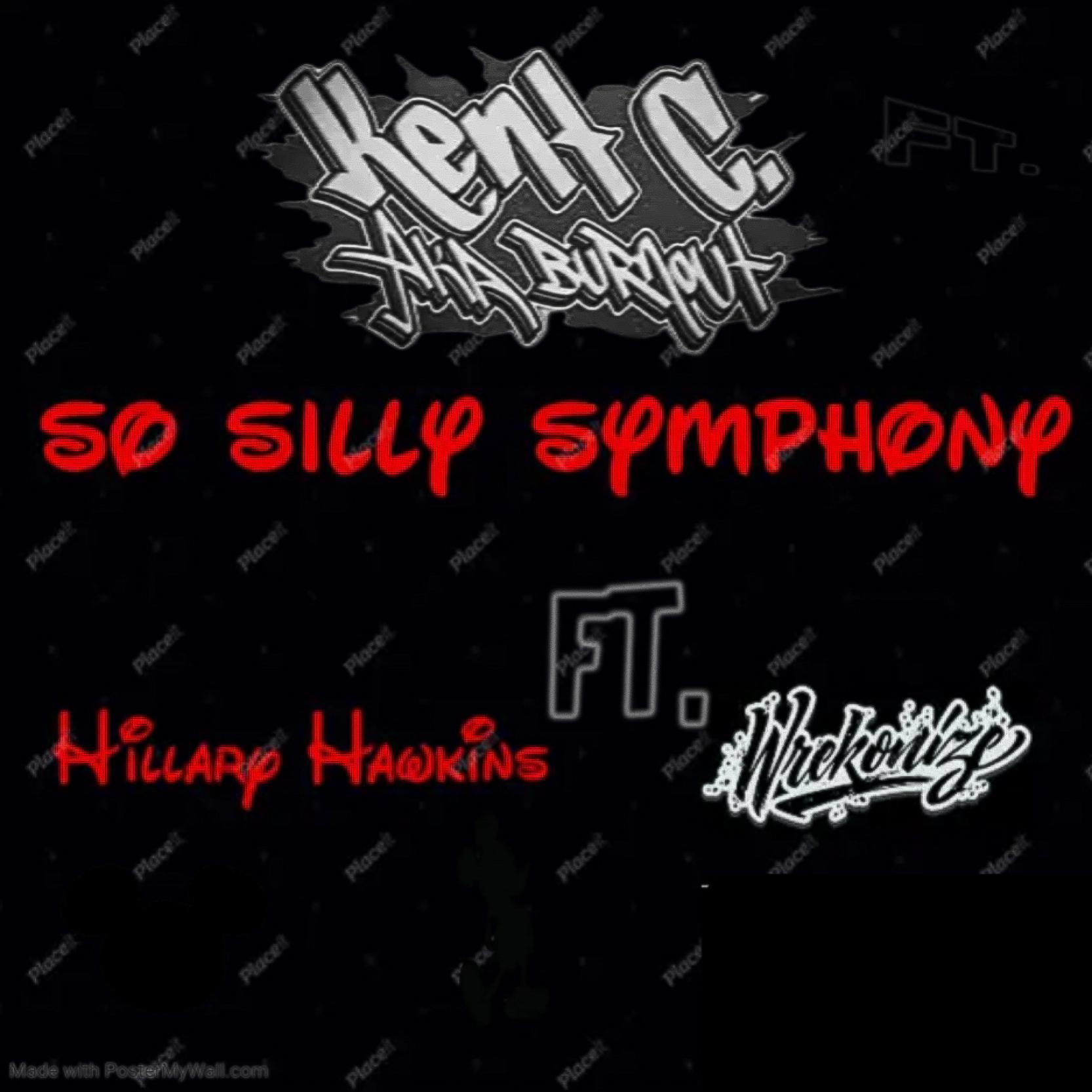 Постер альбома So Silly Symphony (feat. Hillary Hawkins & Wrekonize)