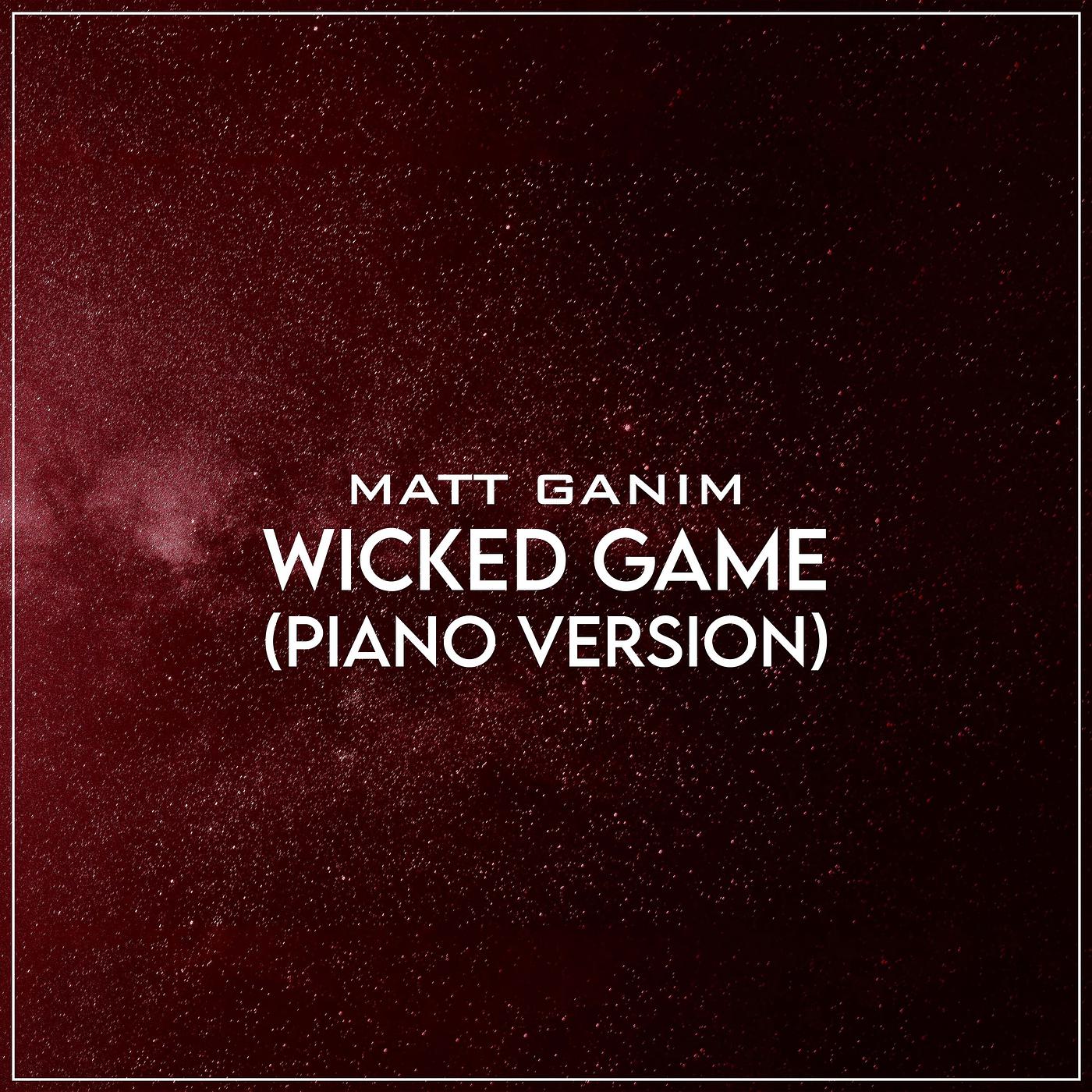 Постер альбома Wicked Game (Piano Version)