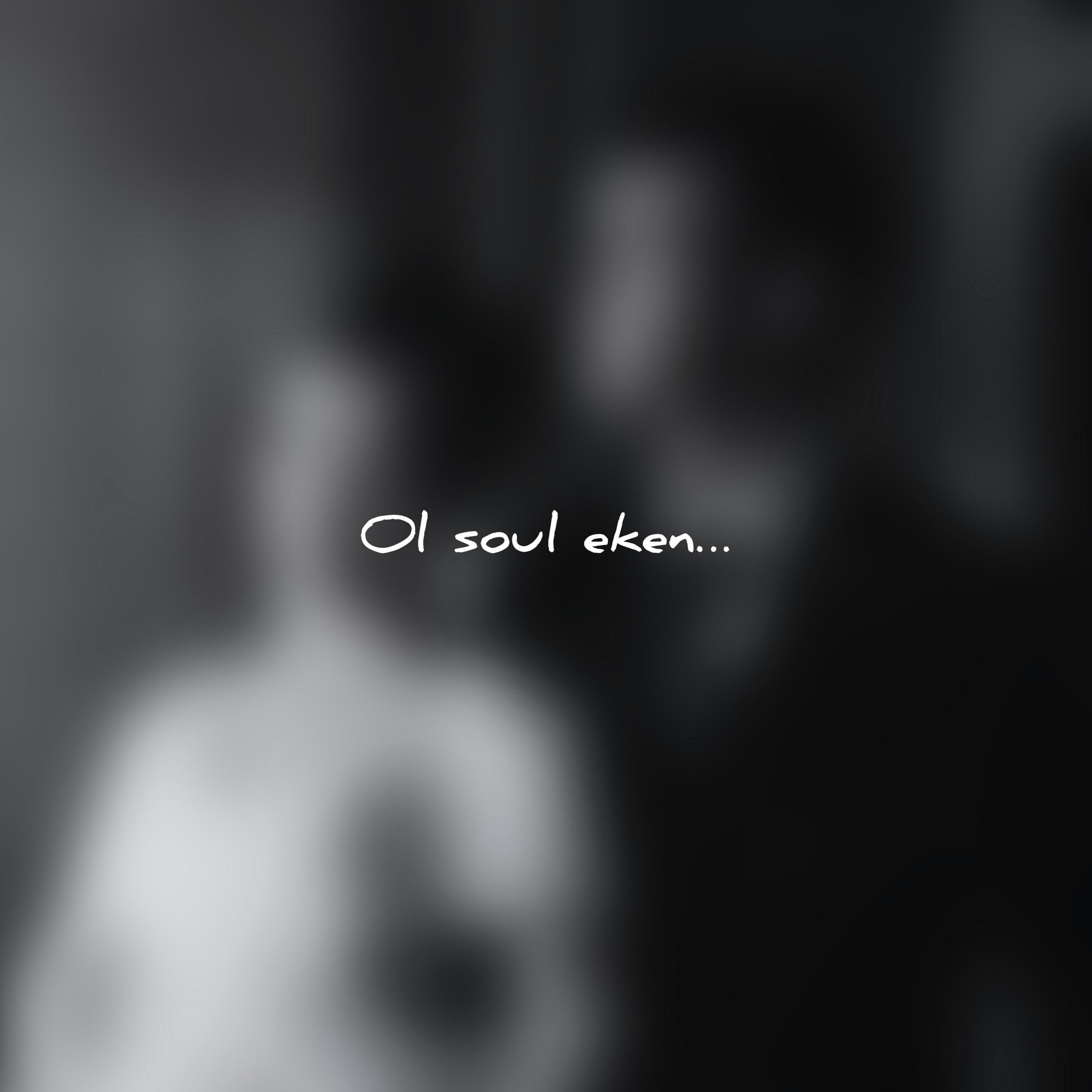 Постер альбома Ol soul eken