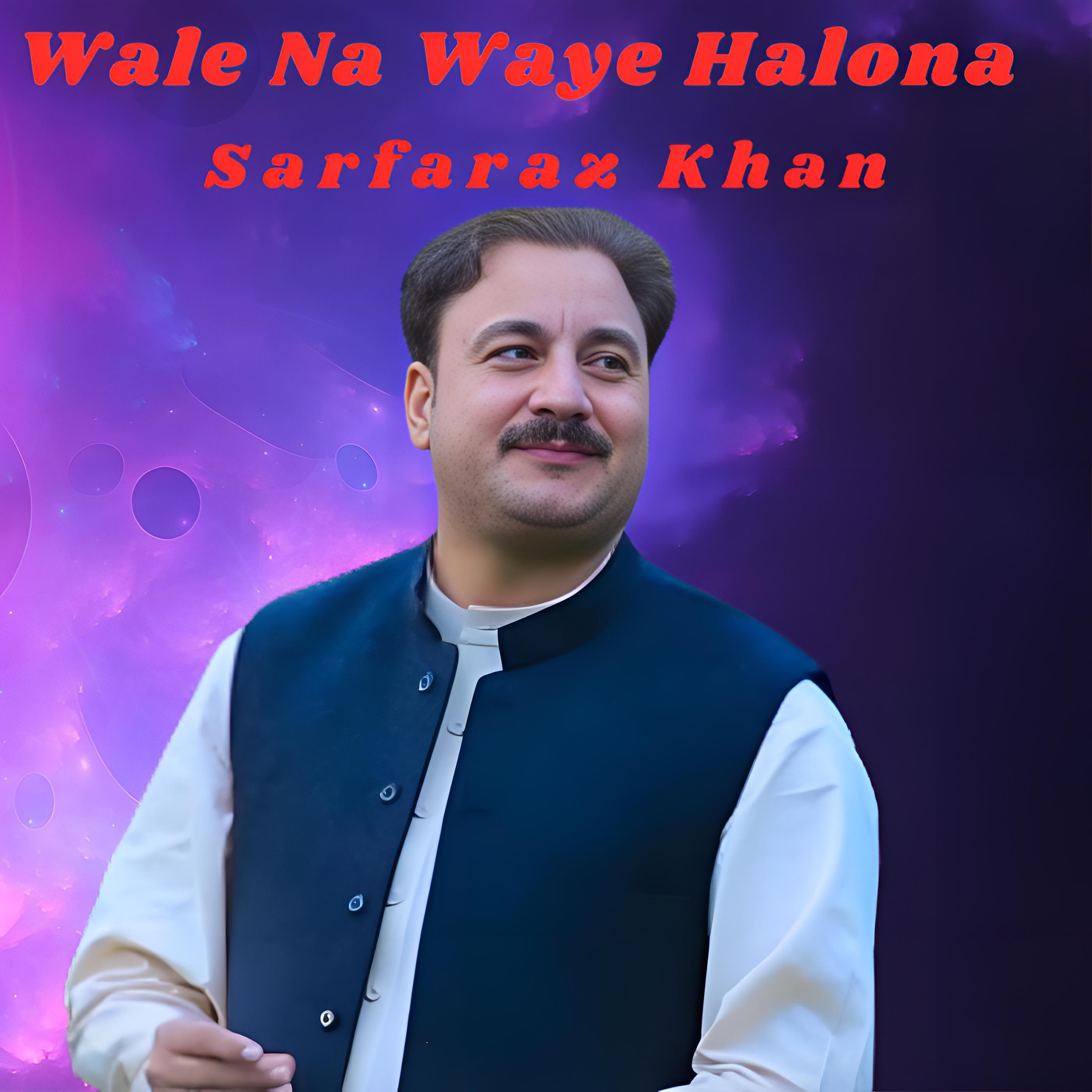 Постер альбома Wale Na Waye Halona