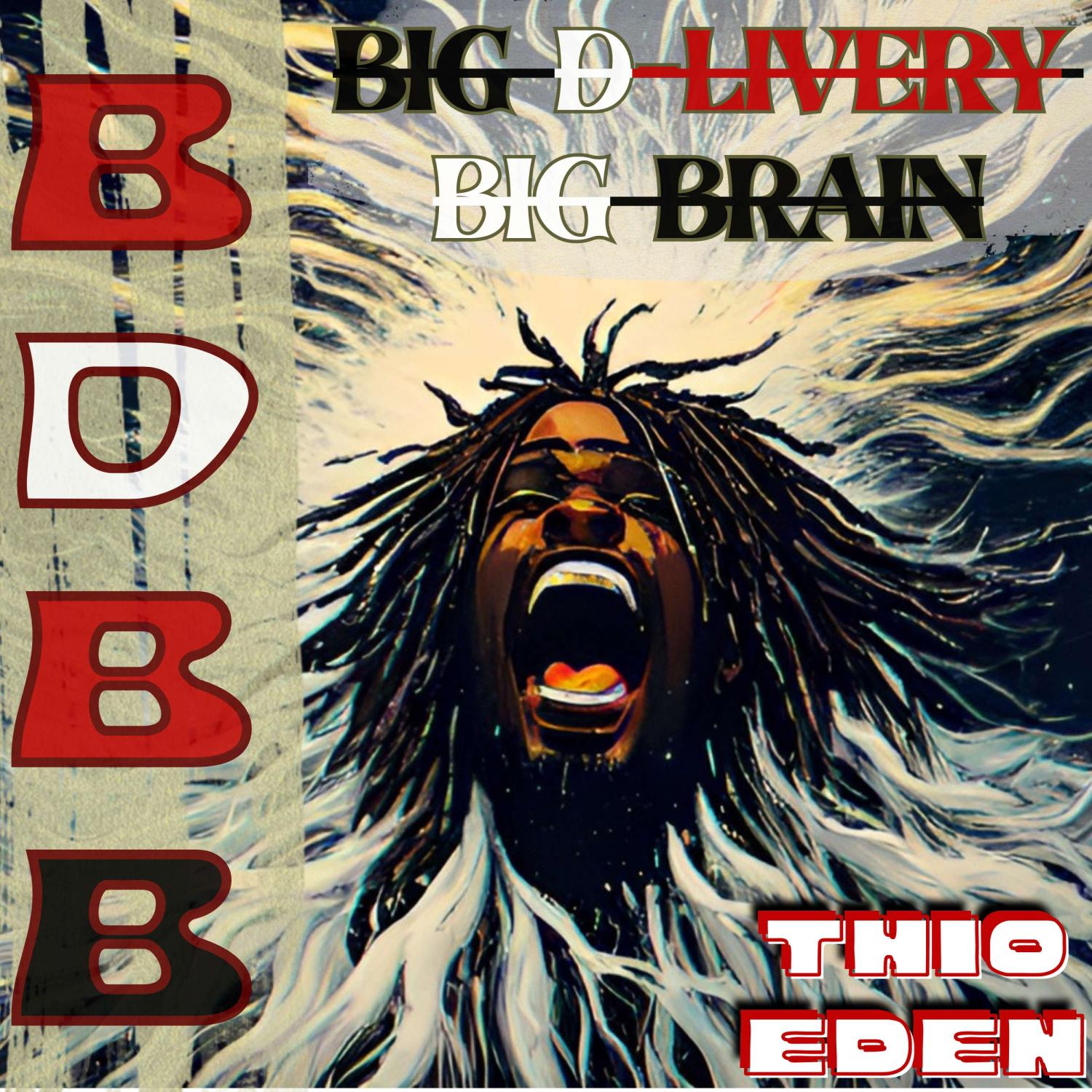 Постер альбома BIG D-LIVERY, BIG BRAIN (BDBB)