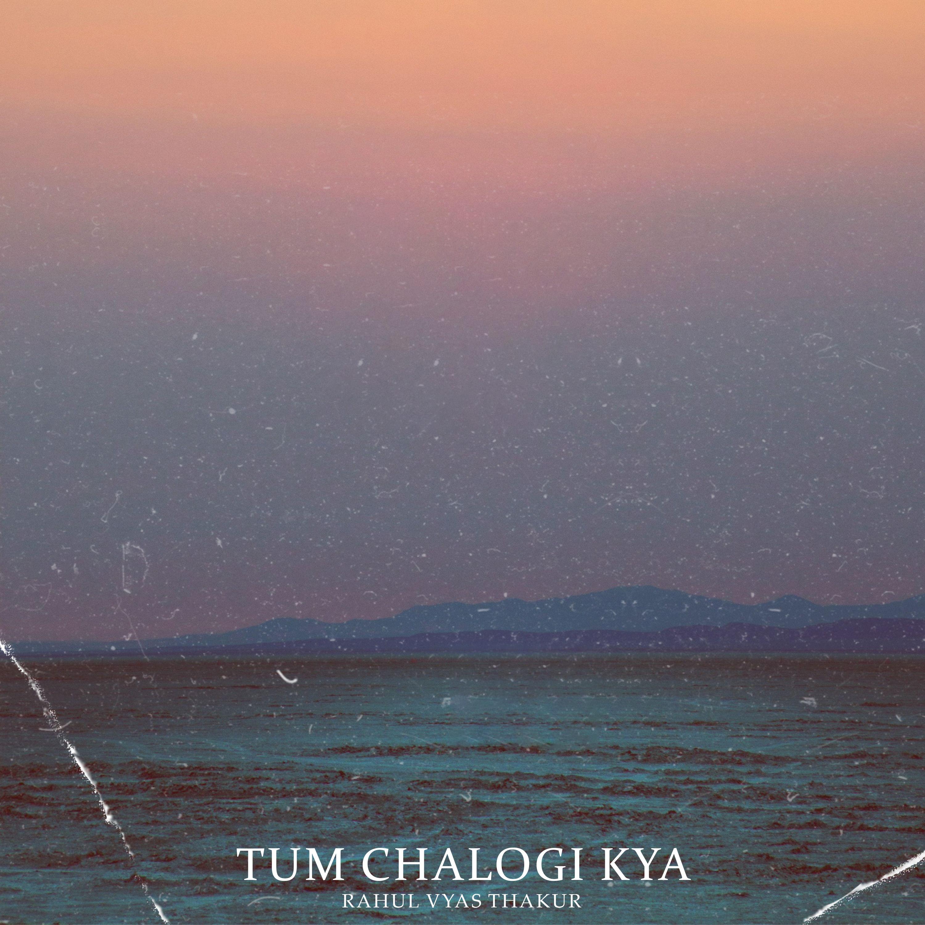 Постер альбома Tum Chalogi kya
