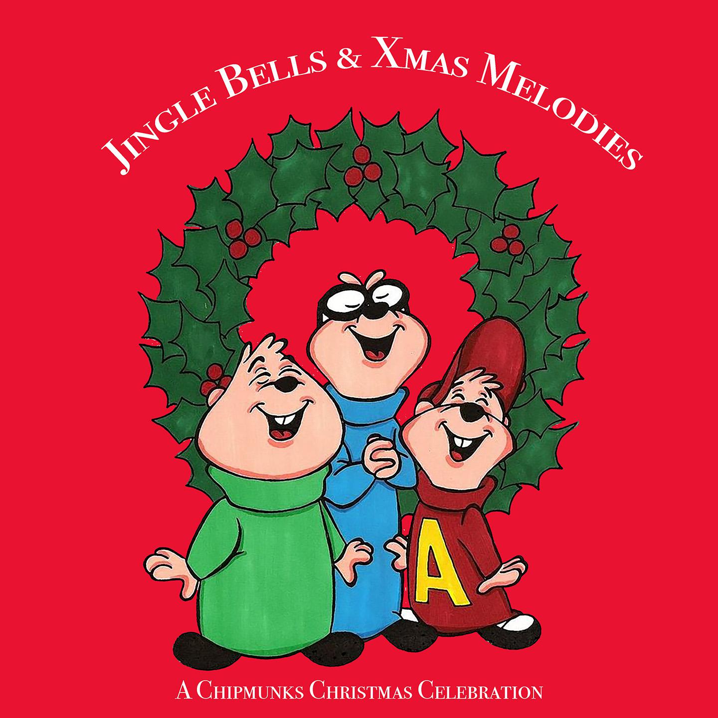 Постер альбома Jingle Bells & Xmas Melodies: A Chipmunks Christmas Celebration