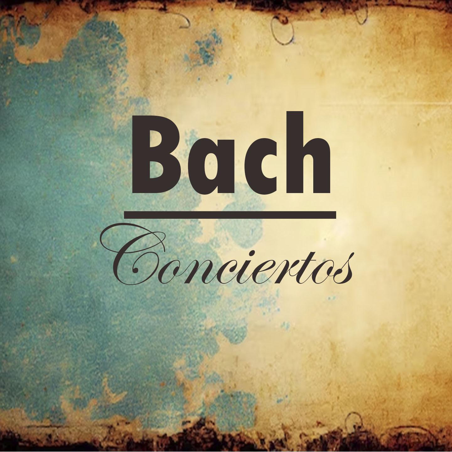 Постер альбома Bach - Conciertos