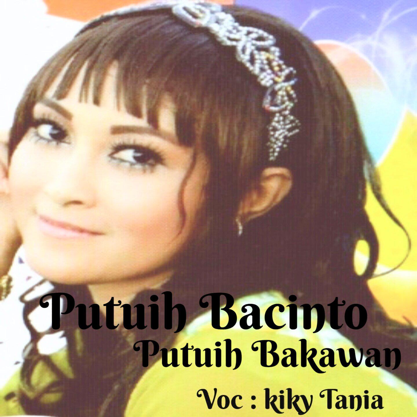 Постер альбома Putuih Bacinto Putuih Bakawan