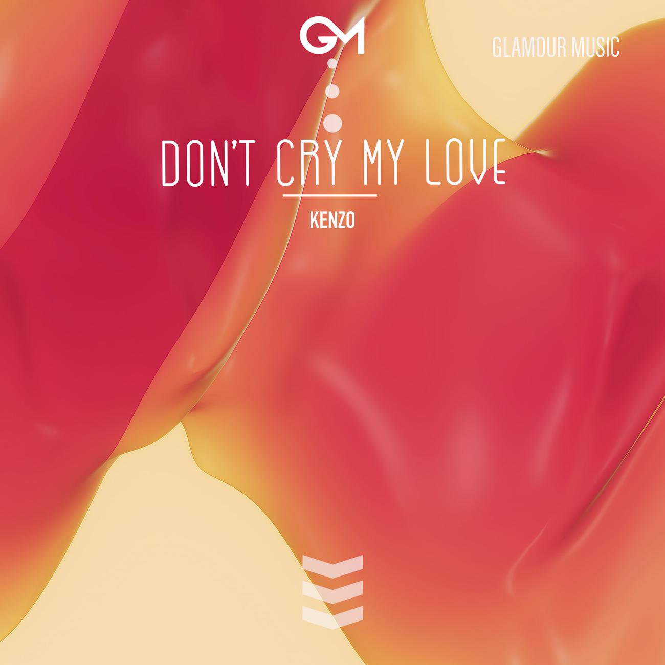 Постер альбома Don't Cry My Love