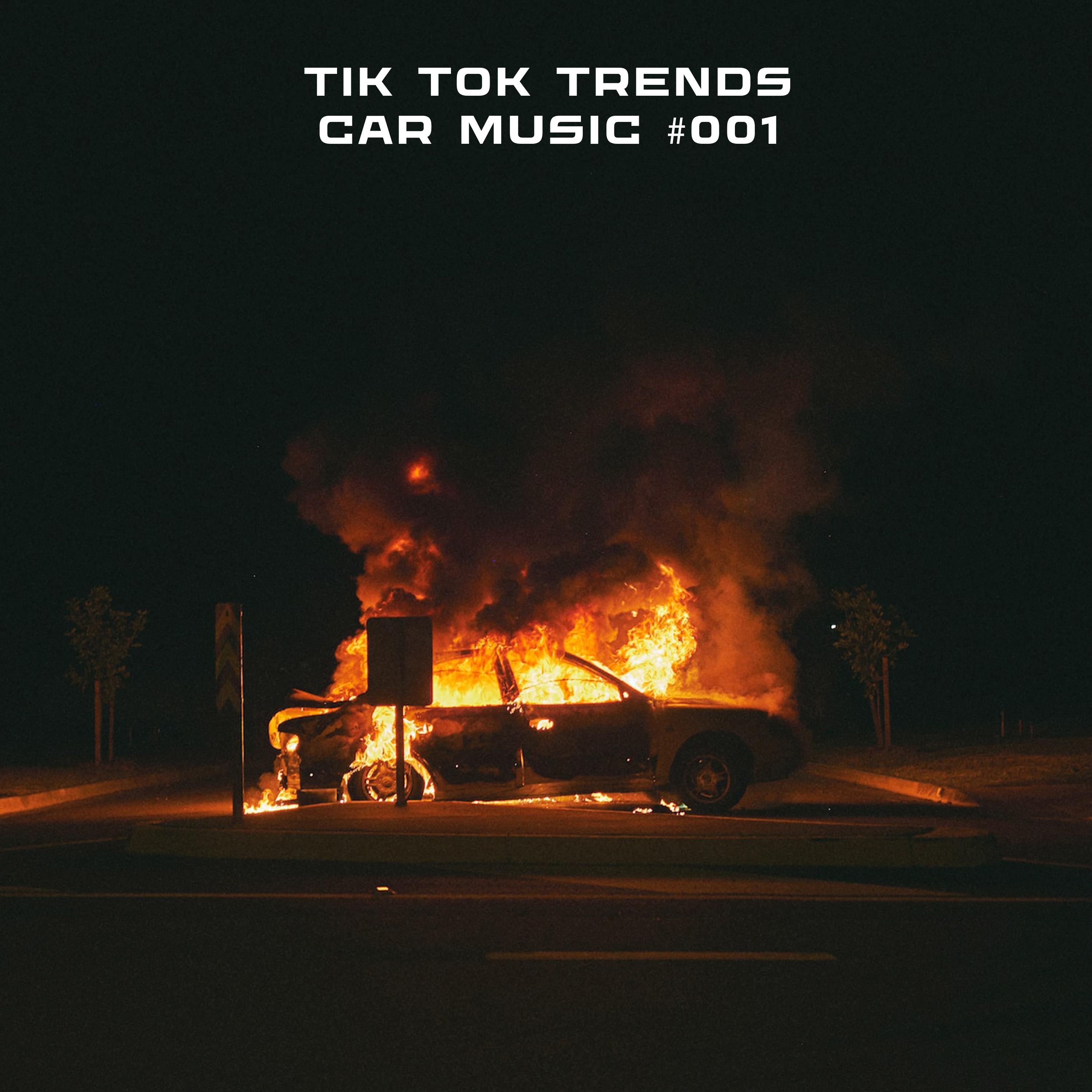 Постер альбома Tik Tok Trends. Car Music #001