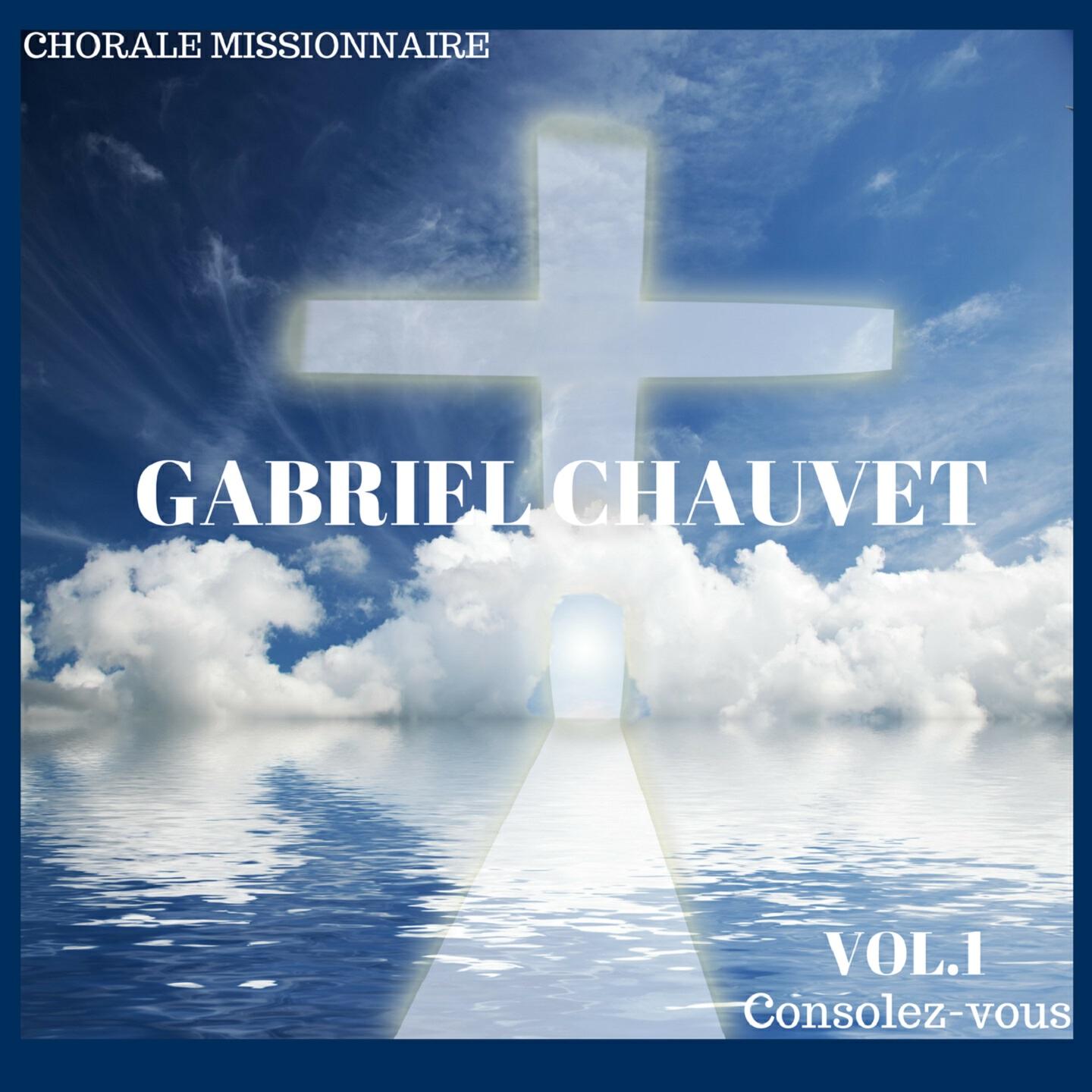 Chorale Missionnaire Gabriel Chauvet - Tout dépend de ta volonté Seigneur