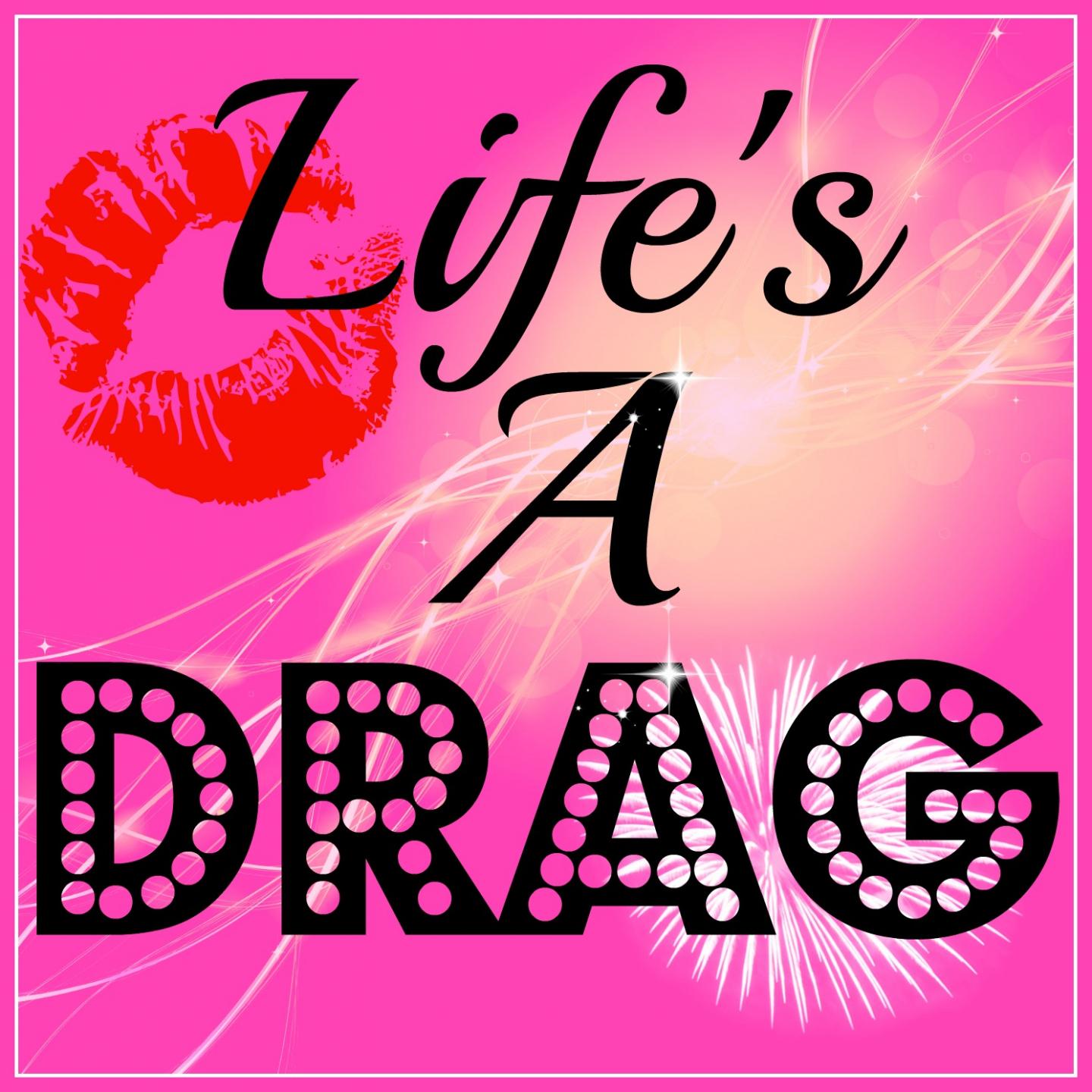Постер альбома Life's A Drag #3