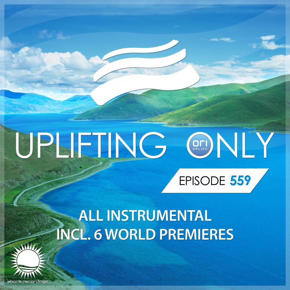 Постер альбома Uplifting Only 559: No-Talking DJ Mix [All Instrumental] (Oct 2023) [FULL]